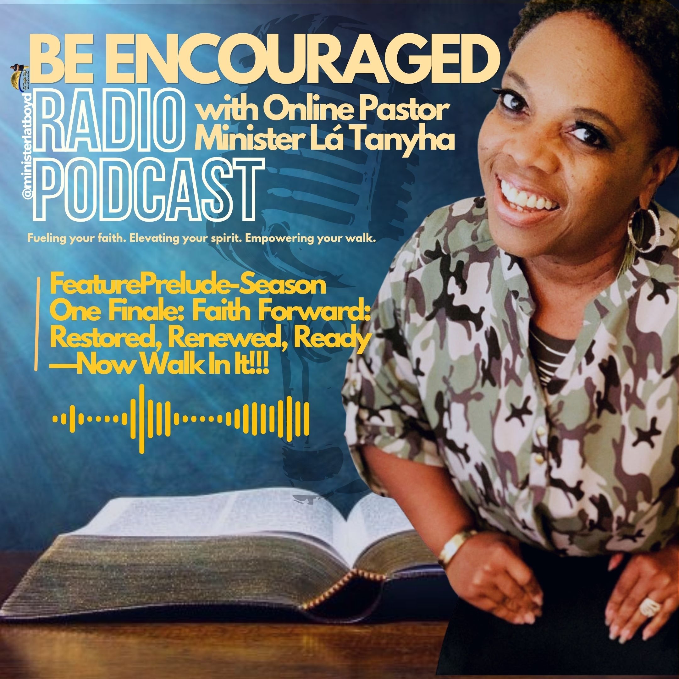 Be Encouraged Radio-Podcast with Online Pastor Minister Là Tanyha