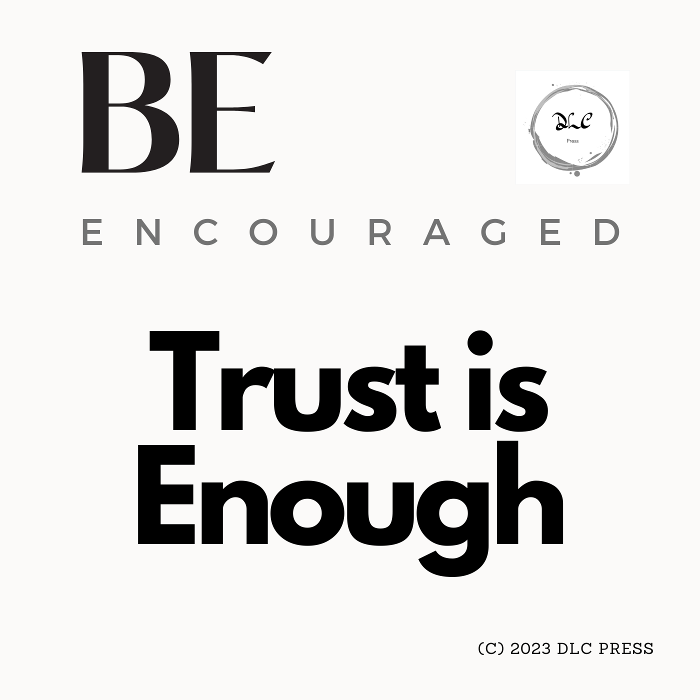 Trust is Enough