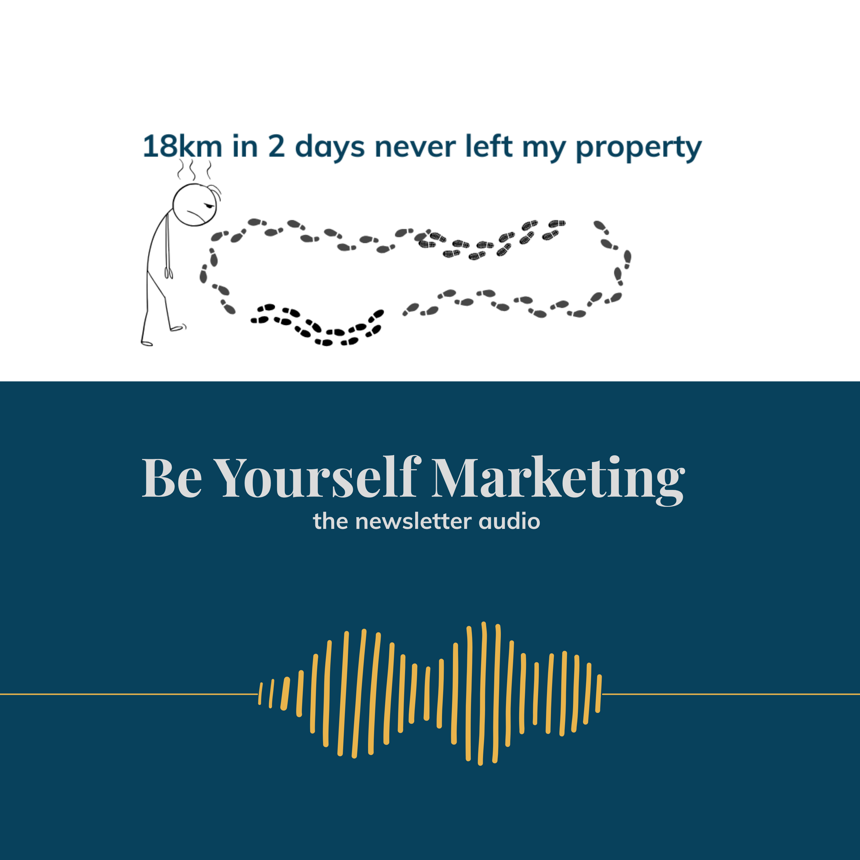 18km in 2 days never left my property          [Be Yourself Marketing] episode artwork