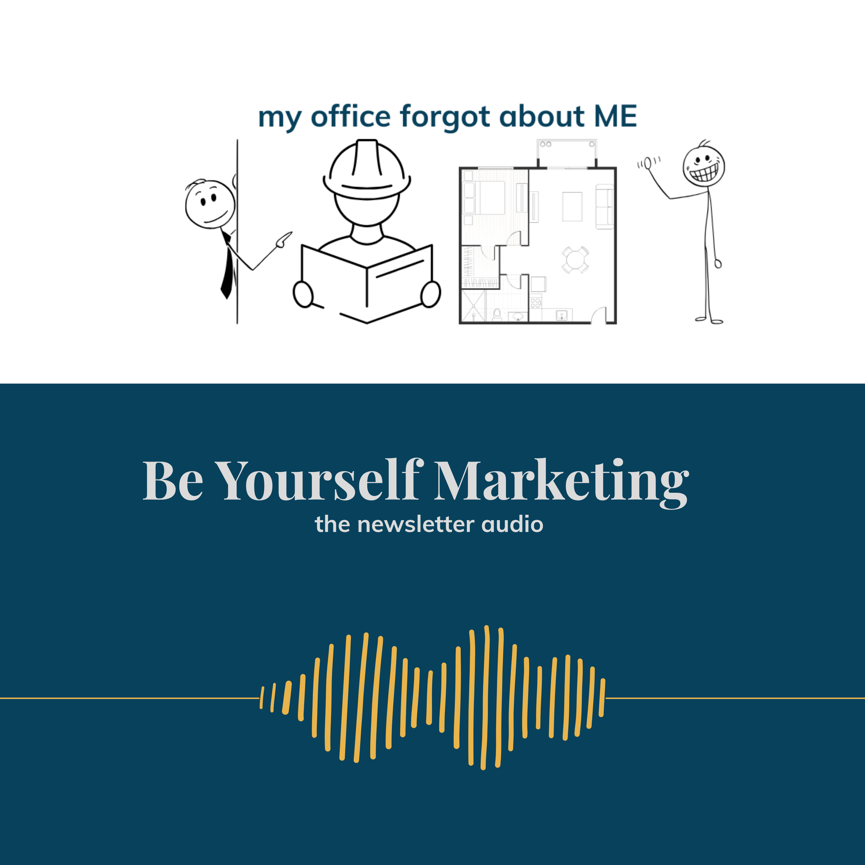 my office forgot about ME   [ Be Yourself Marketing] episode artwork