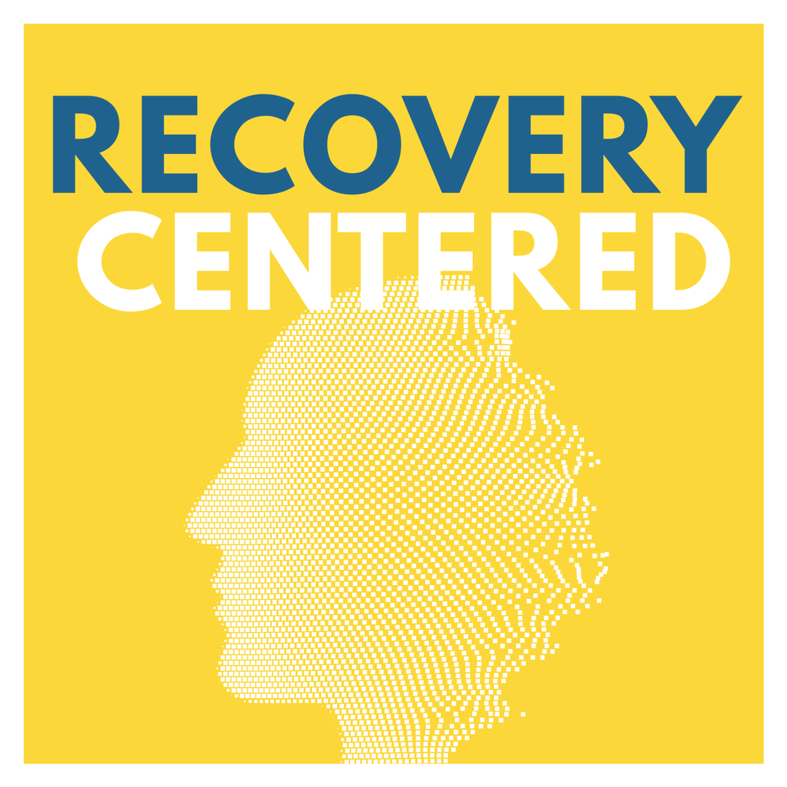 Recovery Centered Podcast | Real Talk on Recovery & Mental Health