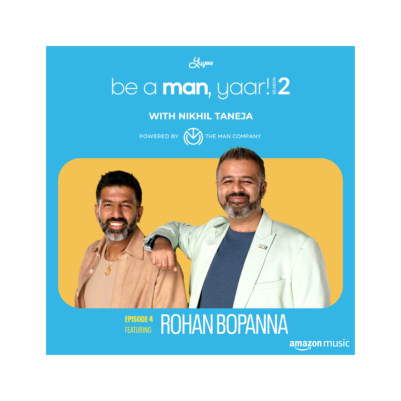 Be A Man, Yaar! with Nikhil Taneja