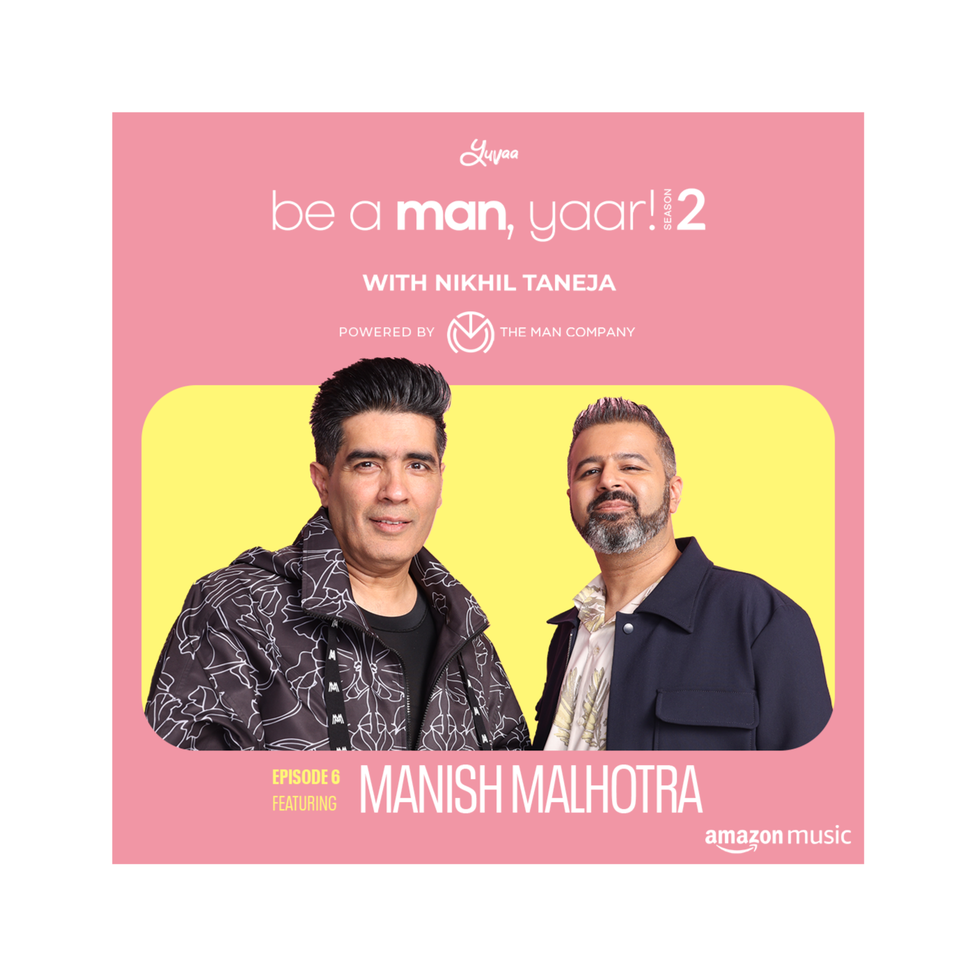 Be A Man, Yaar! with Nikhil Taneja