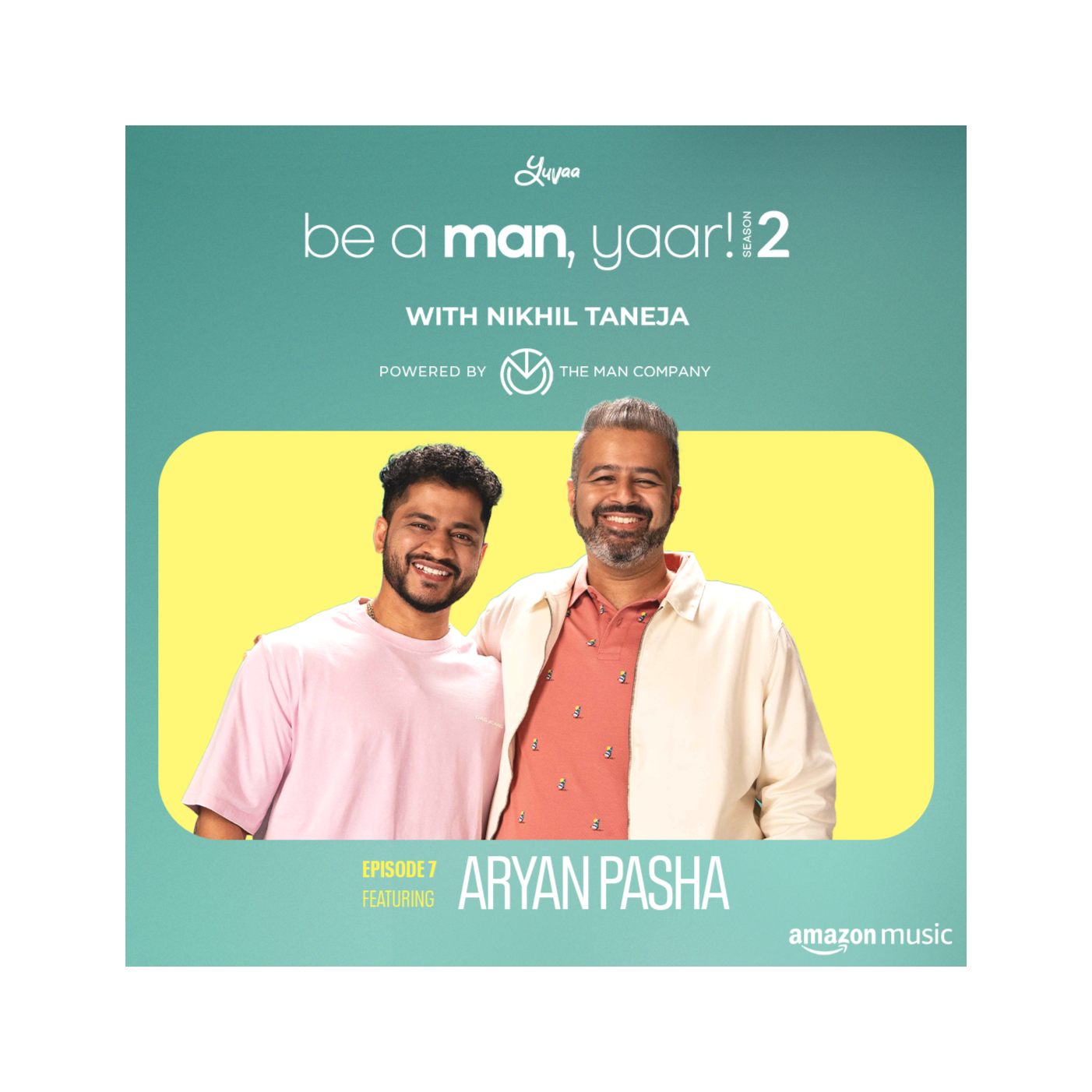 Be A Man, Yaar! with Nikhil Taneja