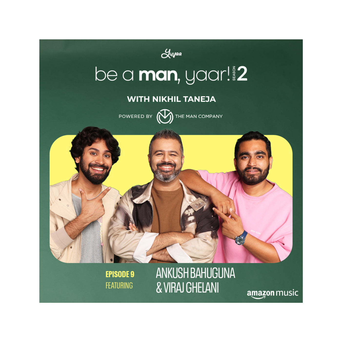 Be A Man, Yaar! with Nikhil Taneja