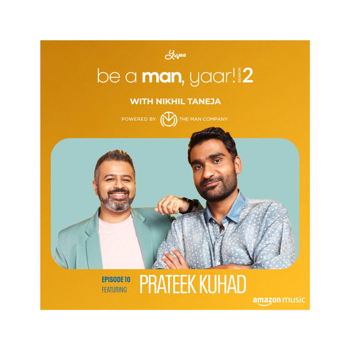Be A Man, Yaar! with Nikhil Taneja