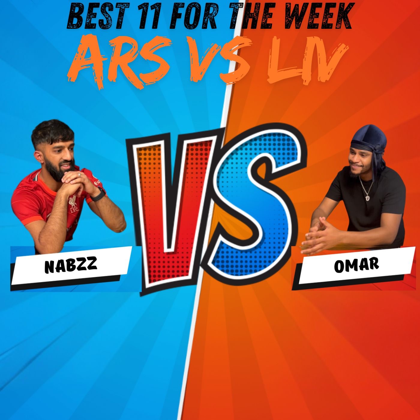 BTP presents: Arsenal vs Liverpool - Best 11 for the weekend - Nabzz vs Omar episode artwork