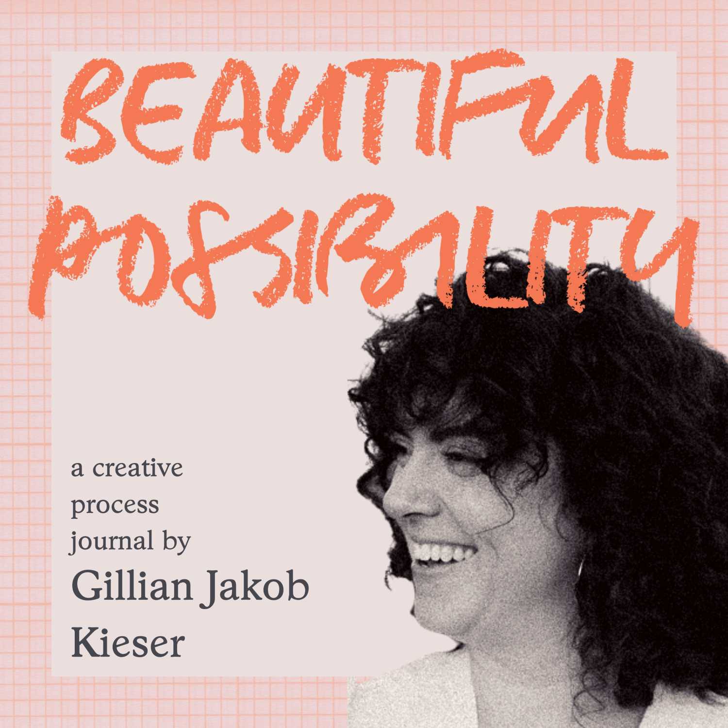 Beautiful Possibility by Gillian Jakob Kieser