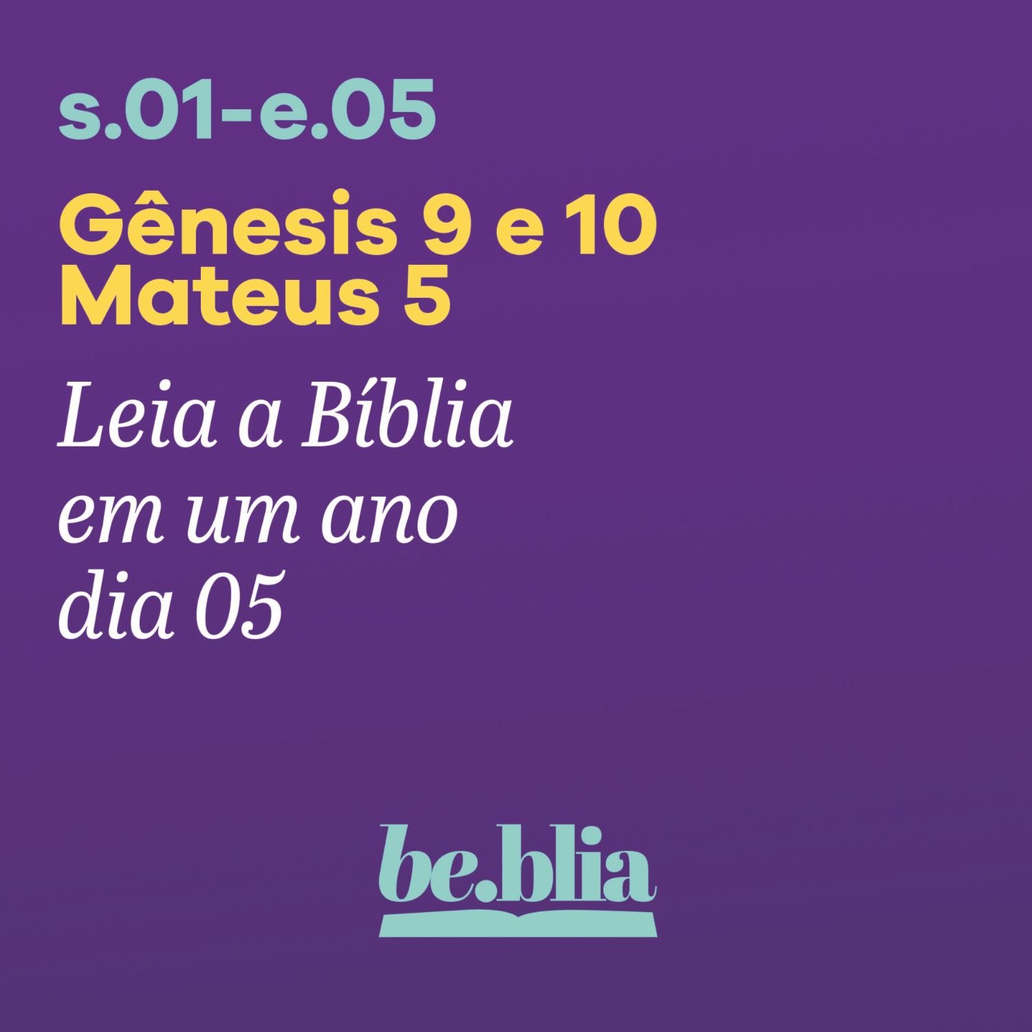 Dia 05 | Genesis 9 e 10 - Mateus 5