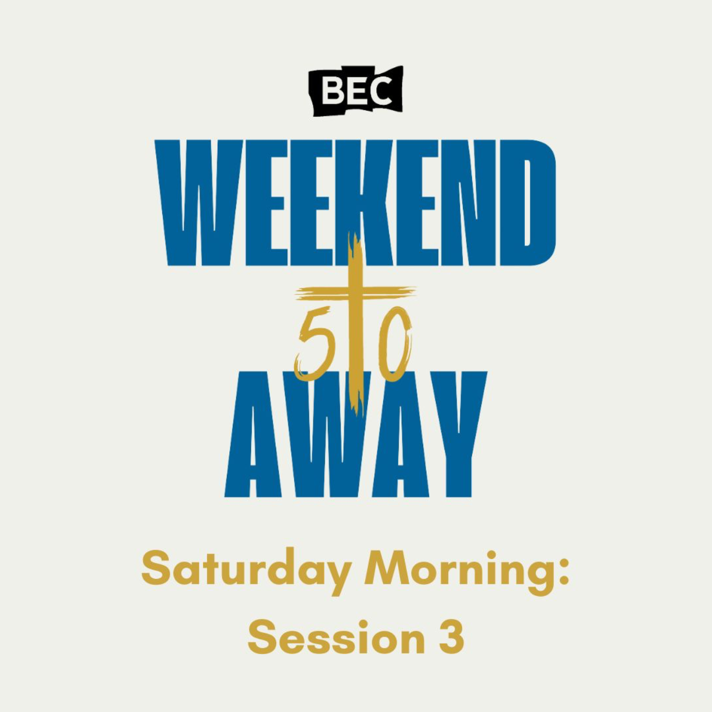 cover of episode BEC Weekend Away: Session 3 