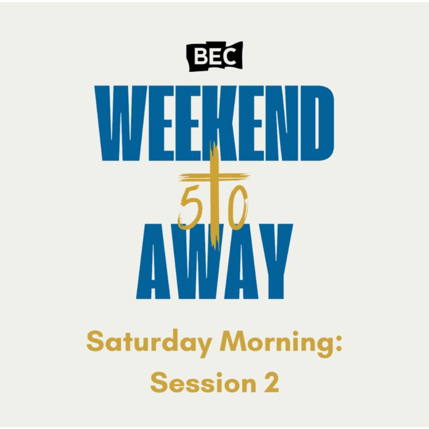 cover of episode BEC Weekend Away: Session 2