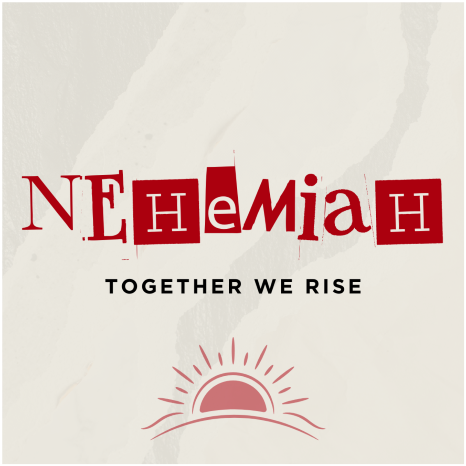 Nehemiah: Together We Rise | How to Seek God's Face | 7/9/25