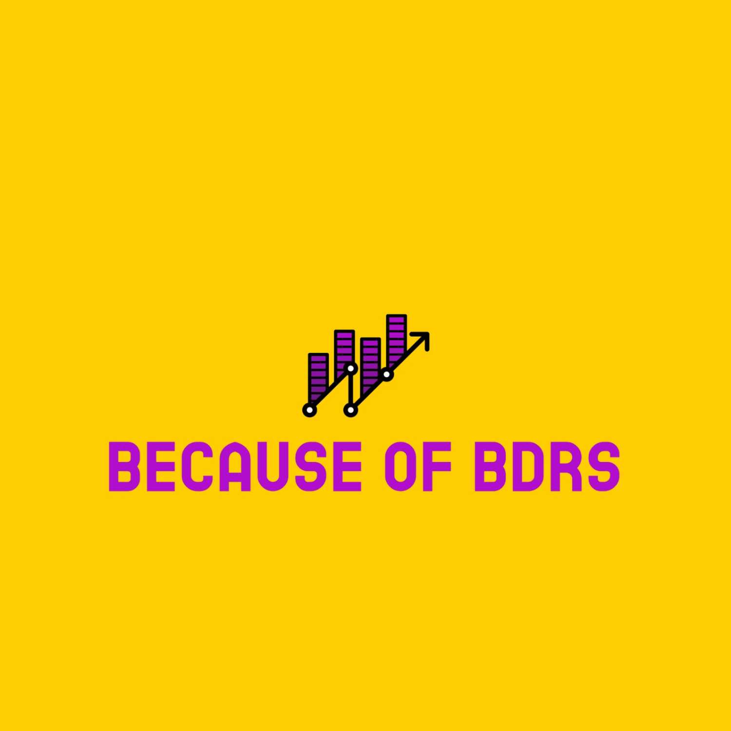 Because of BDRs