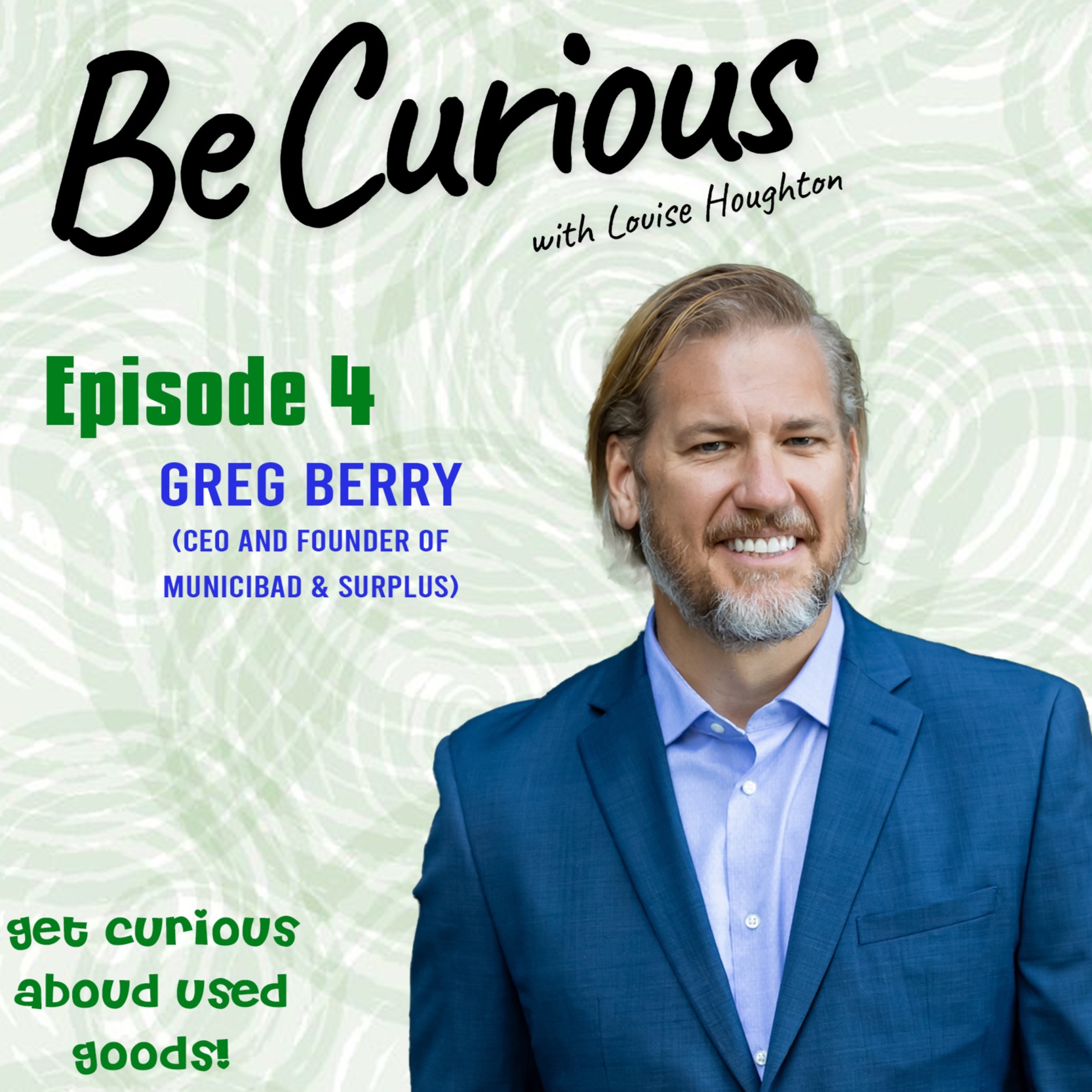 BE CURIOUS with Louise Houghton