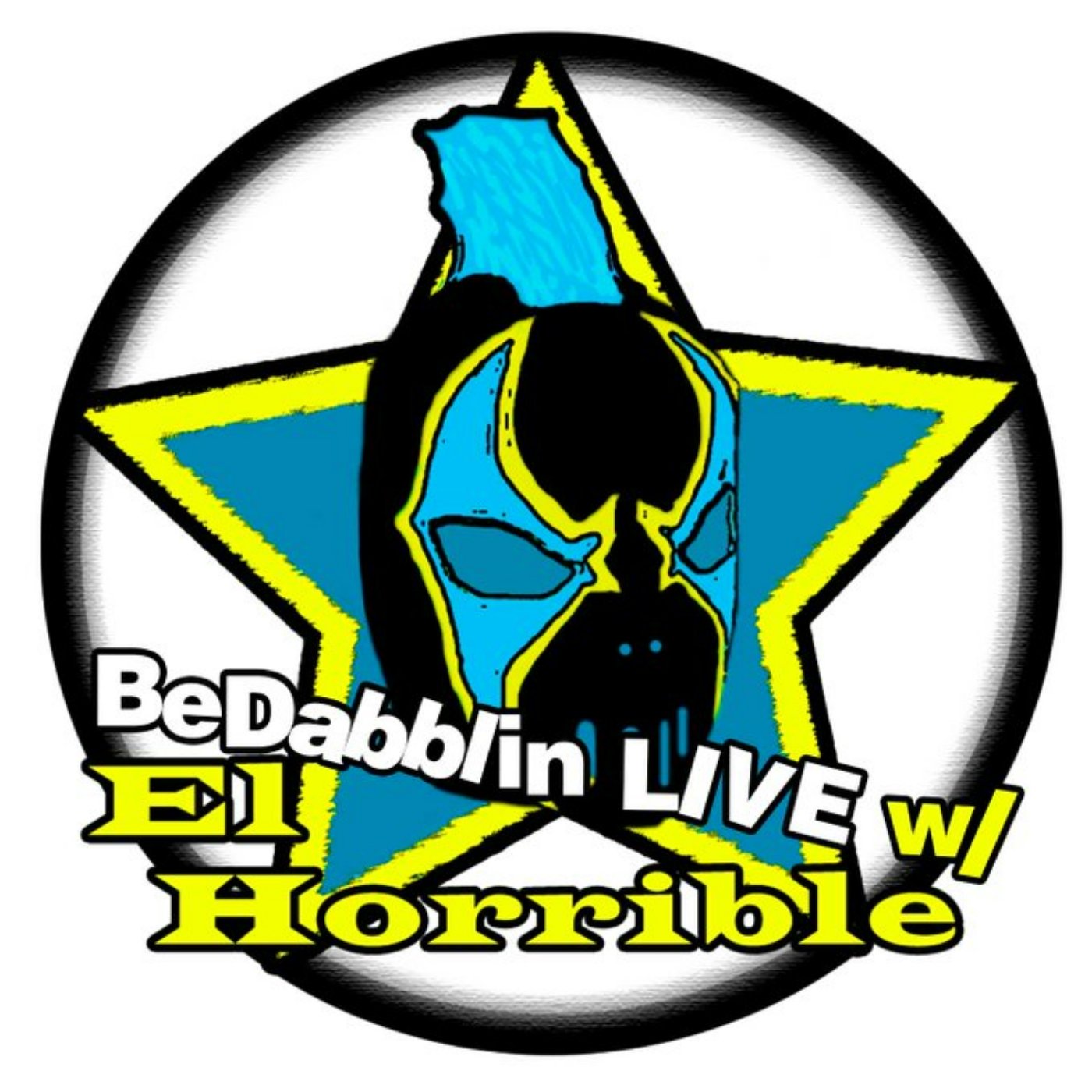 BeDabblin LIVE w/El Horrible