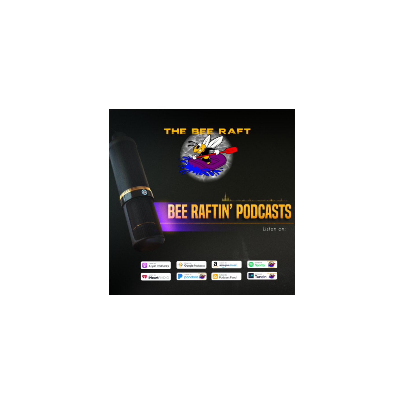 Welcome To Bee Raftin' Podcasts
