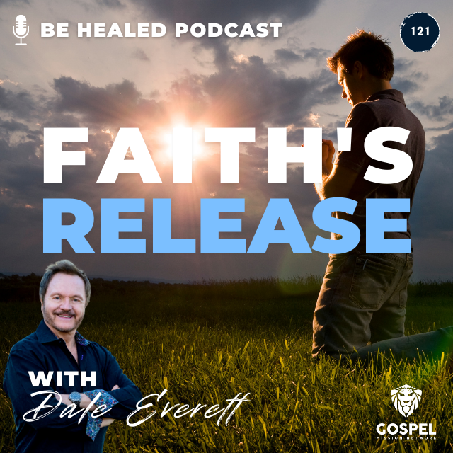 Faith's Release with Dale Everett (Episode 121)