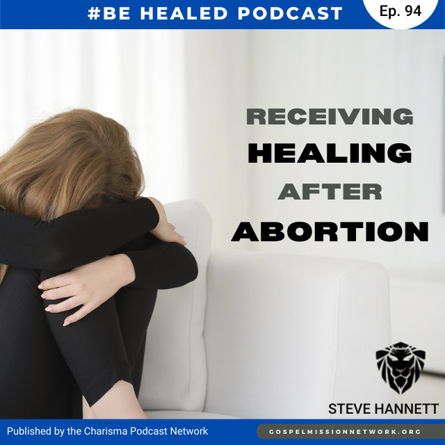 Receive Healing After Abortion (Episode 94)