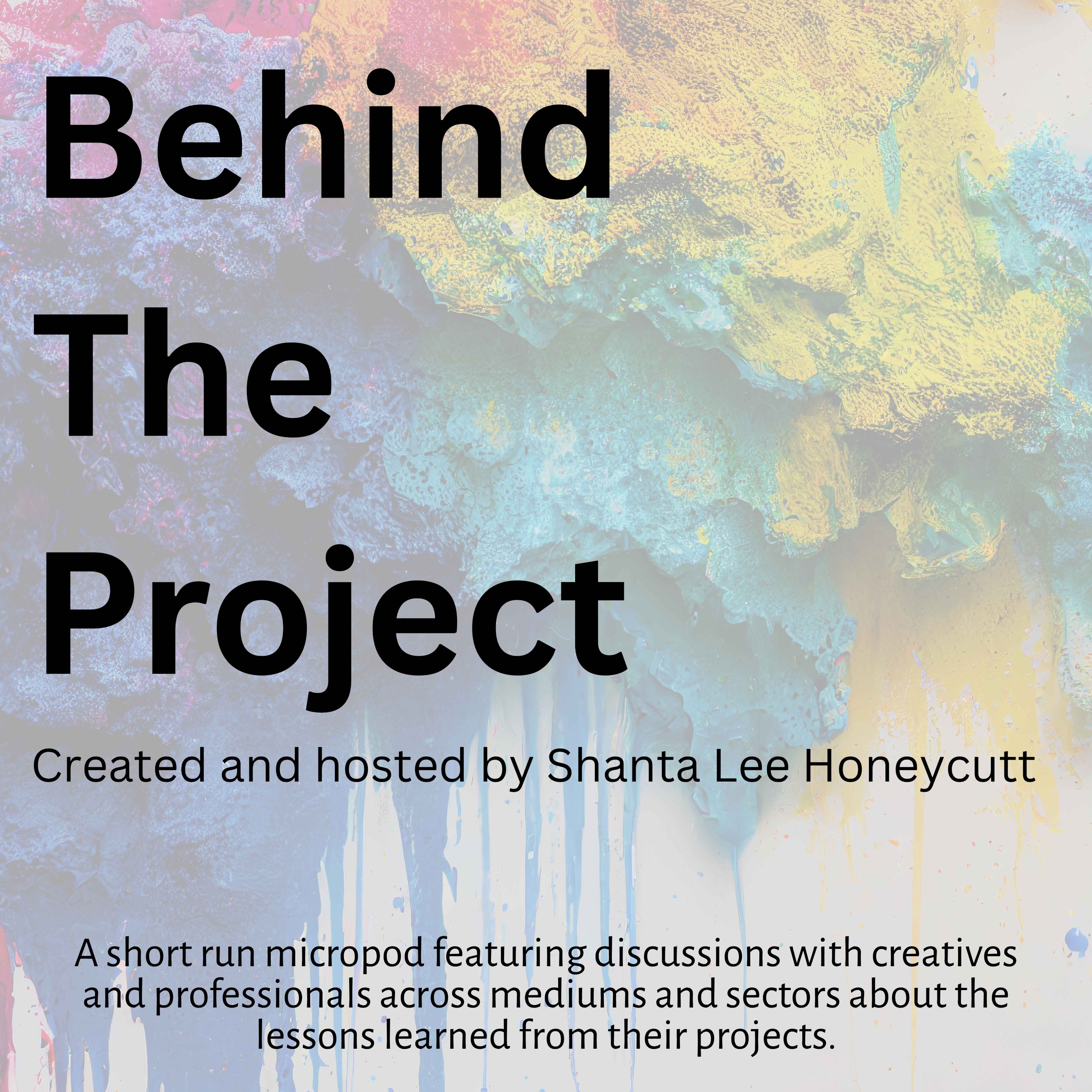 Behind The Project with Shanta Lee Honeycutt