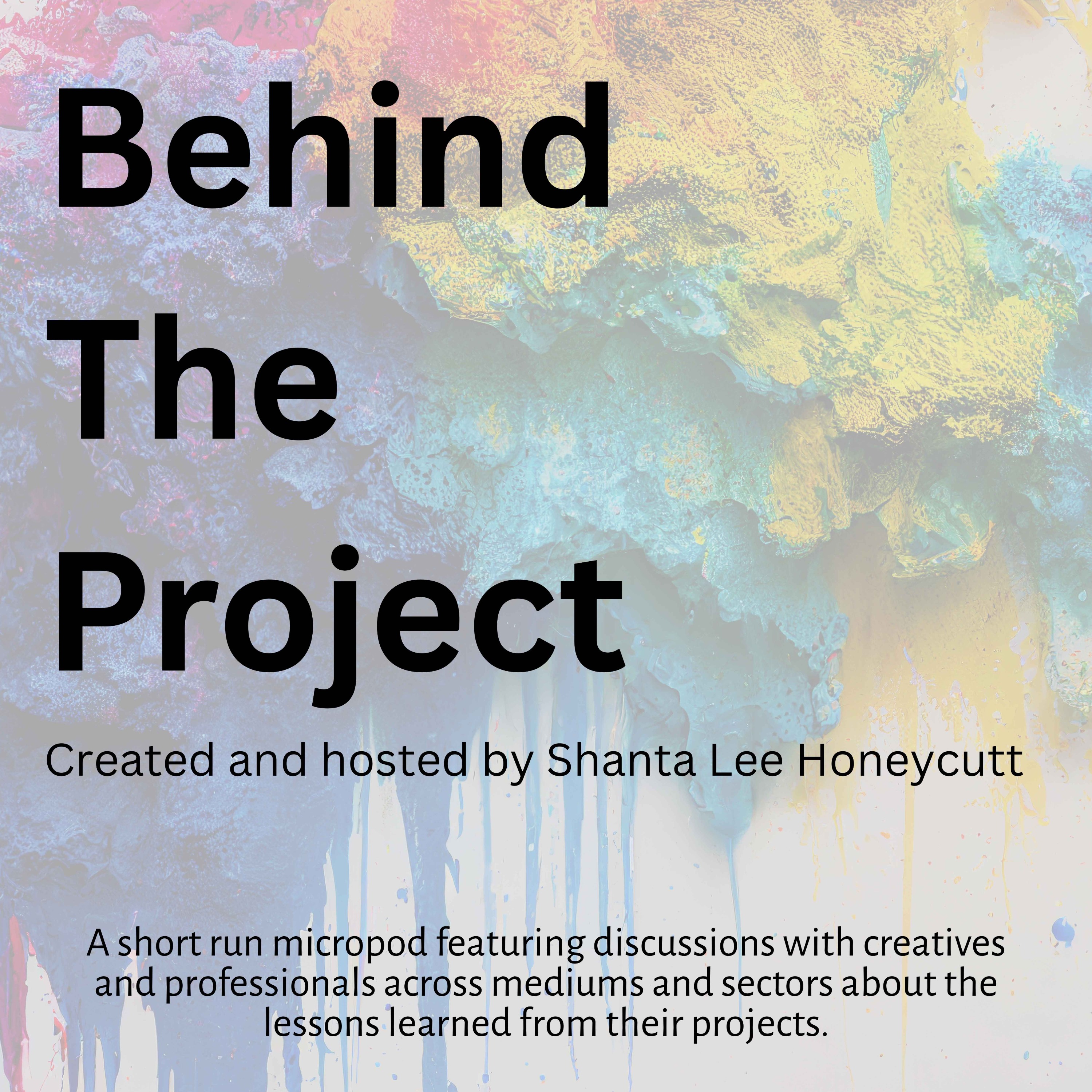 Behind The Project:  Shanta Lee Honeycutt & Lauren Talk About The Creative Process & Entrepreneurship episode artwork