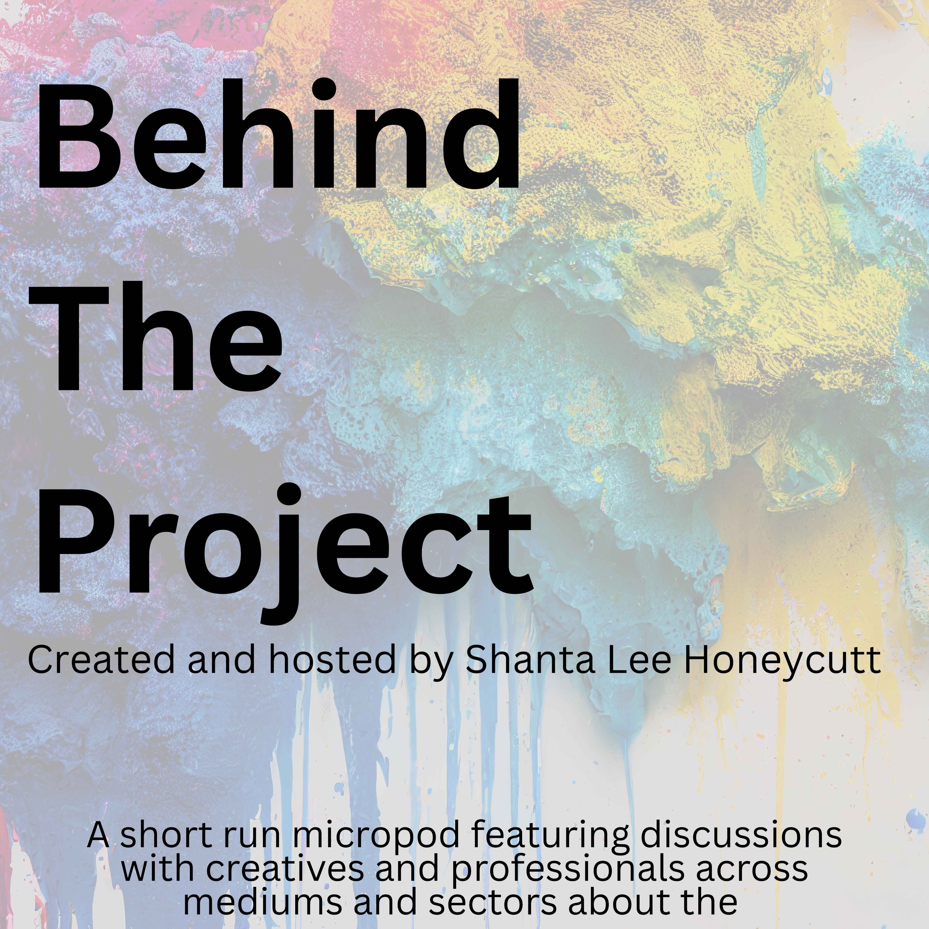 Behind The Project: Shanta Lee Honeycutt & Liz Rhaney  episode artwork