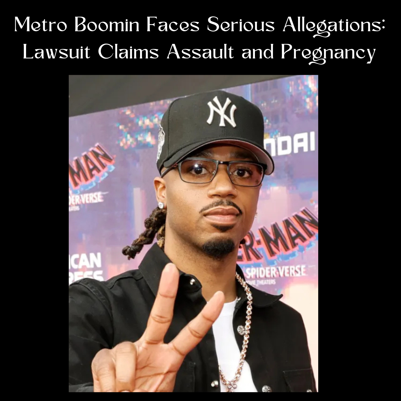 Metro Boomin Faces Serious Allegations: Lawsuit Claims Assault and Pregnancy