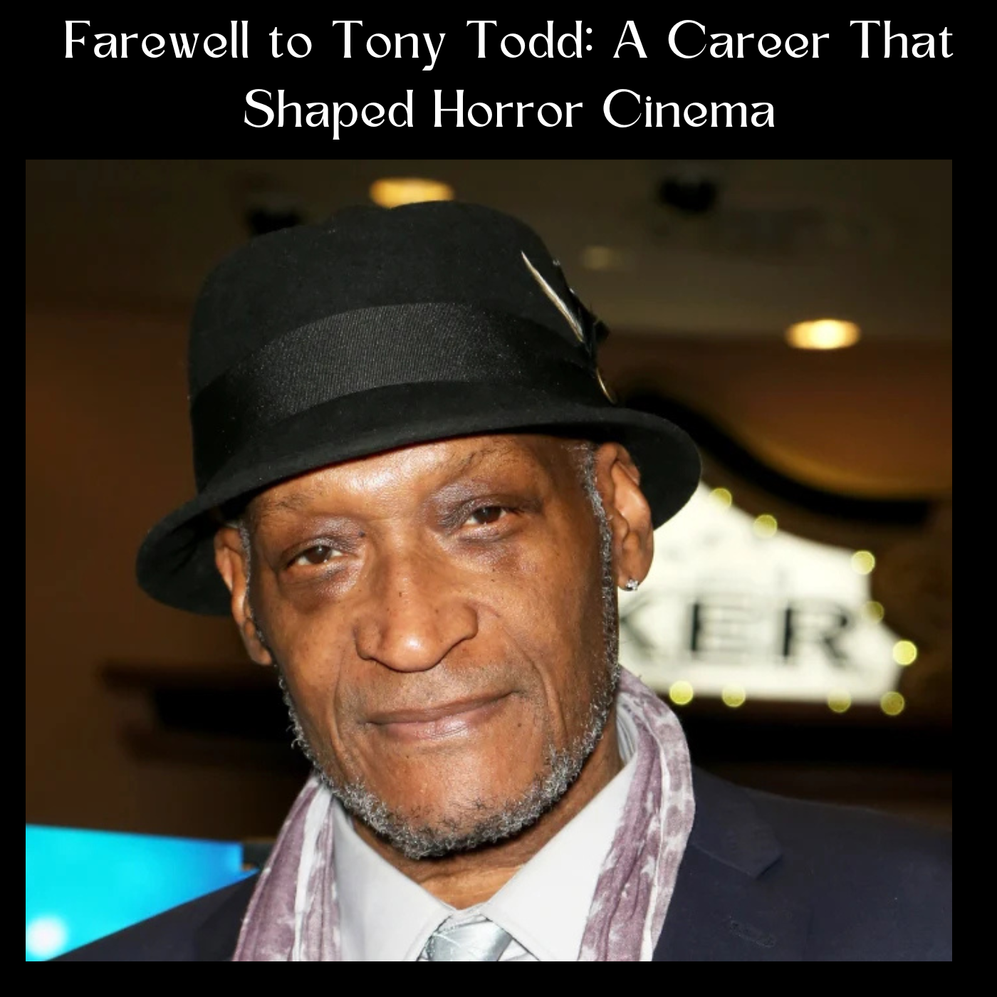 Farewell to Tony Todd: A Career That Shaped Horror Cinema