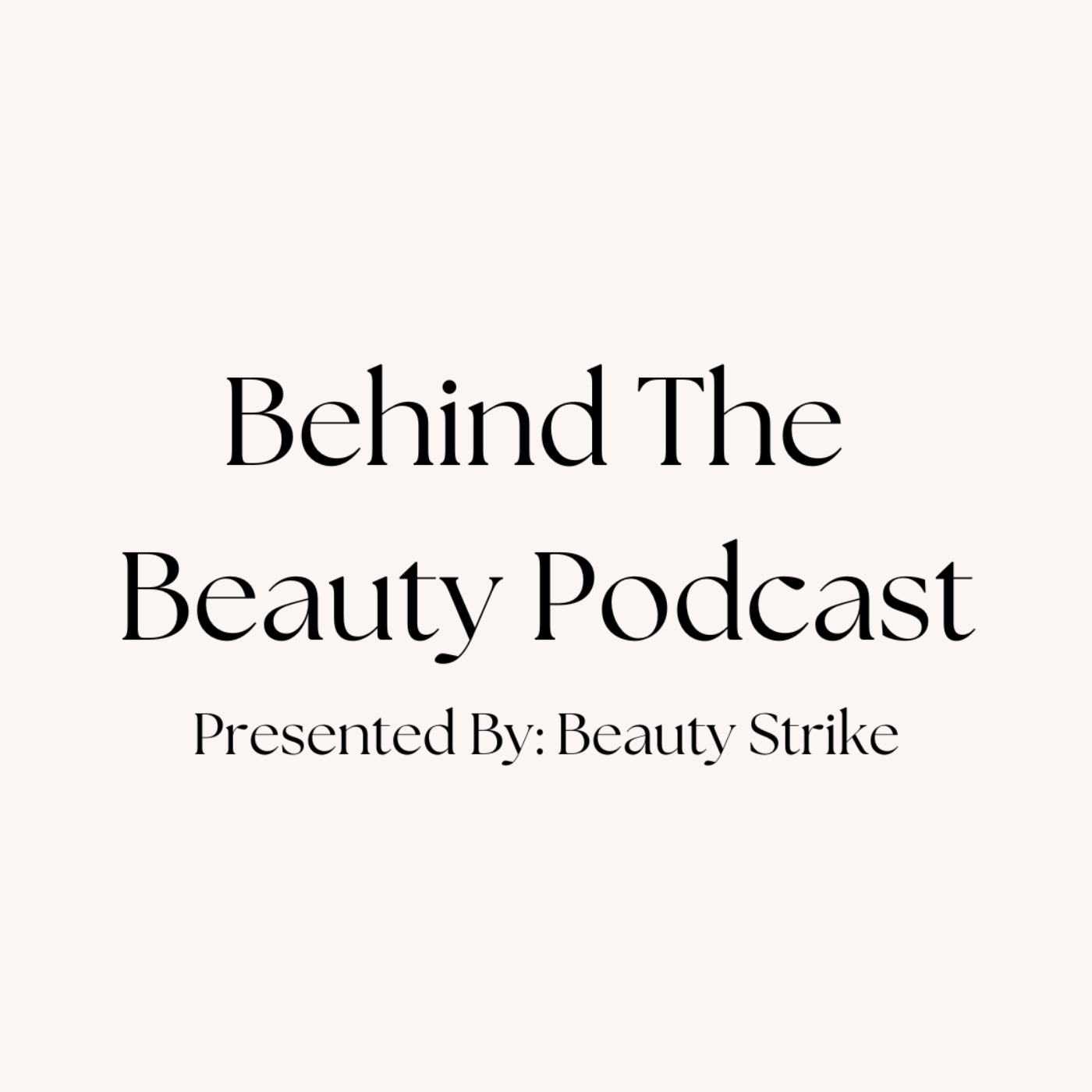 Behind The Beauty Podcast 
