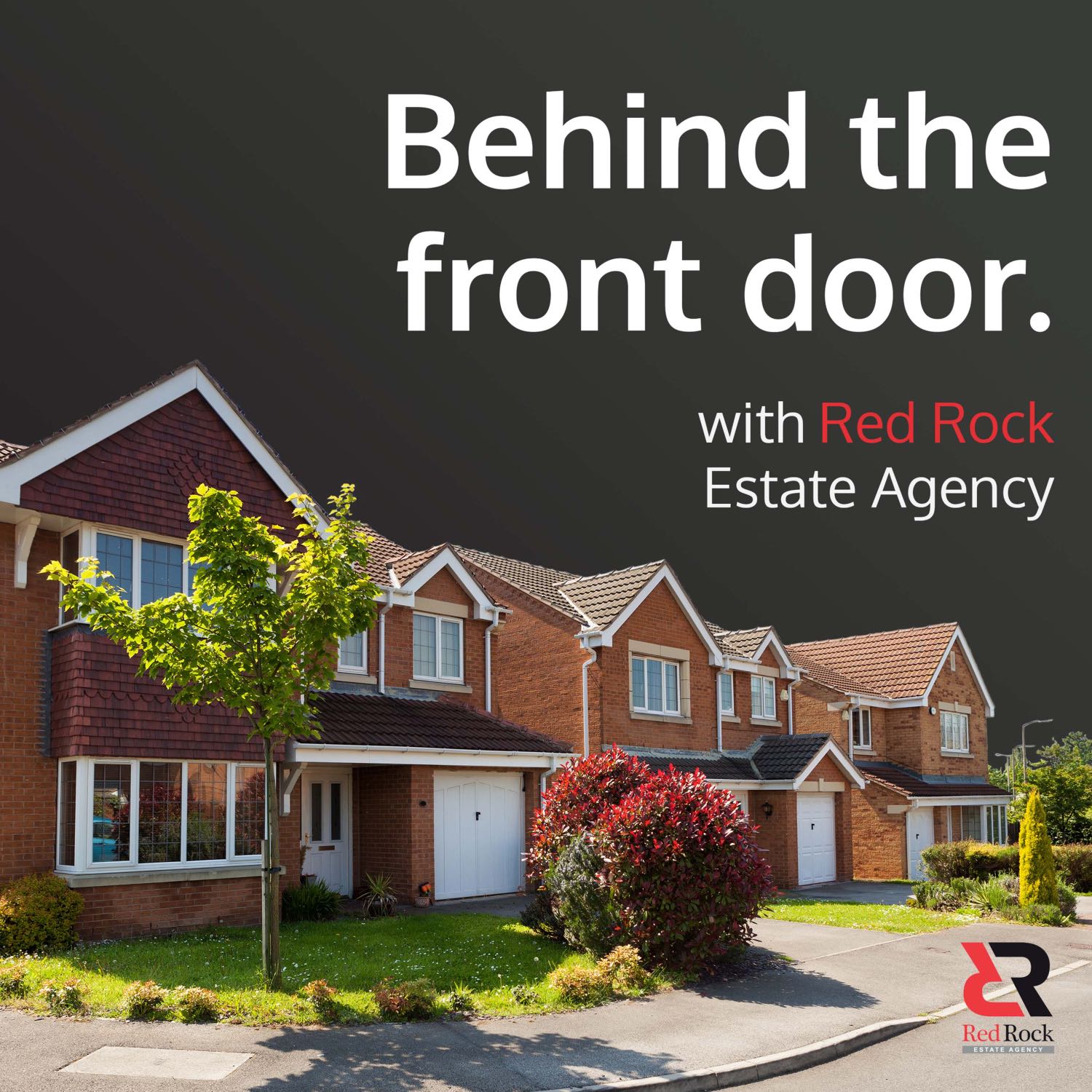 Behind the Front Door with Red Rock Estate Agency