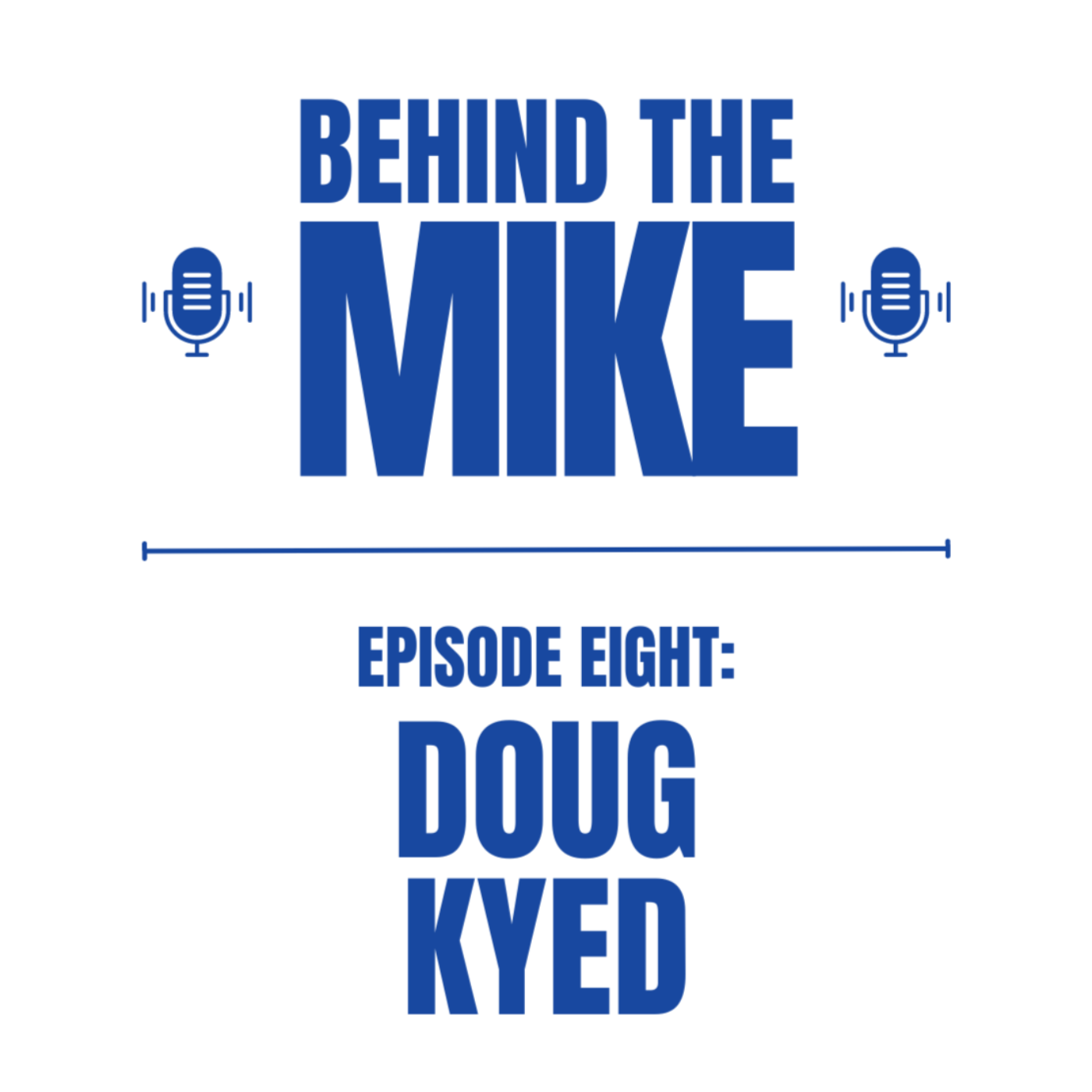 Behind the Mike with Mike Kadlick