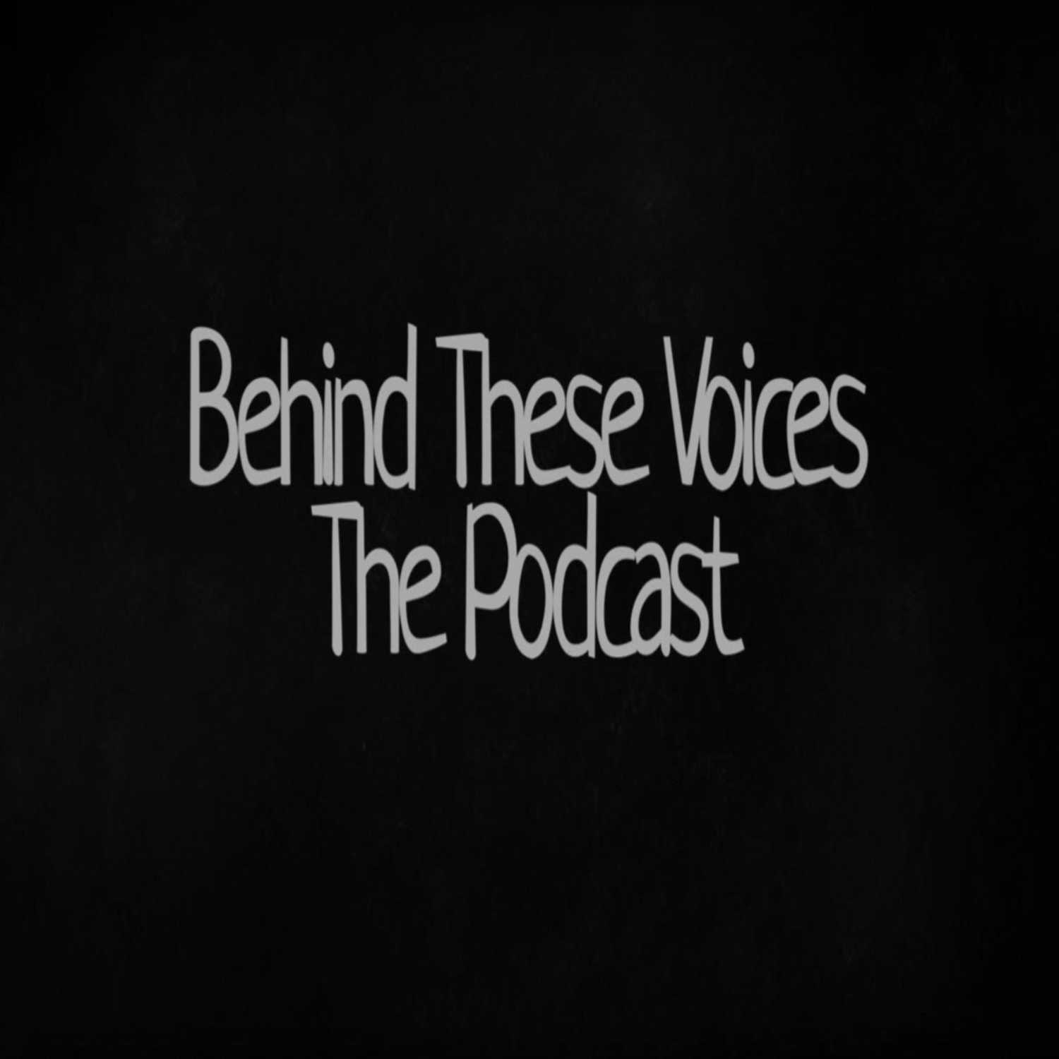 Behind These Voices