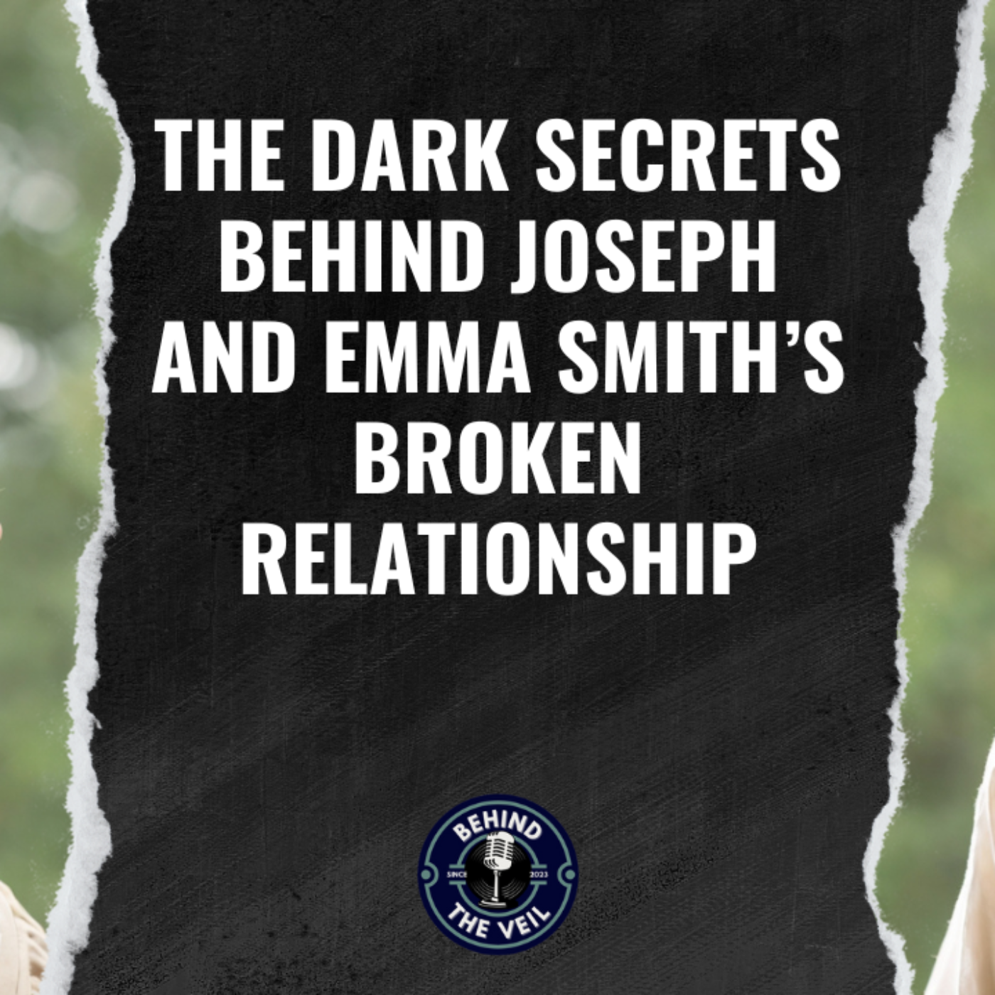 The Dark Secrets Behind Joseph and Emma Smith’s Broken Relationship episode artwork