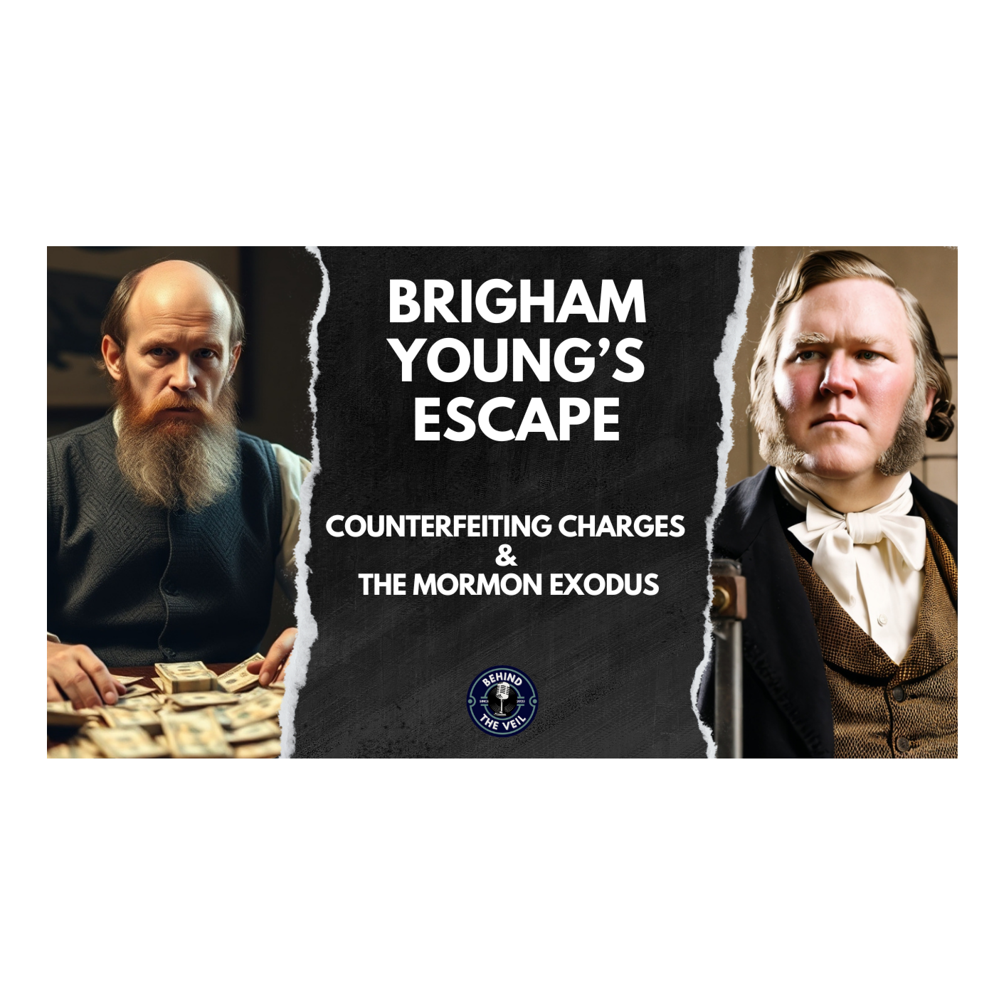 Brigham Young’s Escape: Counterfeiting Charges & the Mormon Exodus episode artwork
