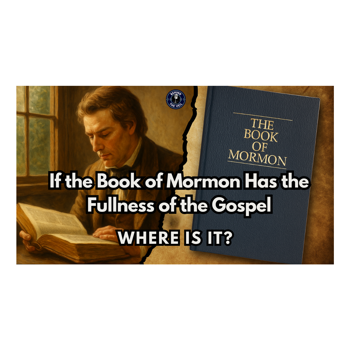 If the Book of Mormon Has the Fullness of the Gospel, Where Is It? episode artwork
