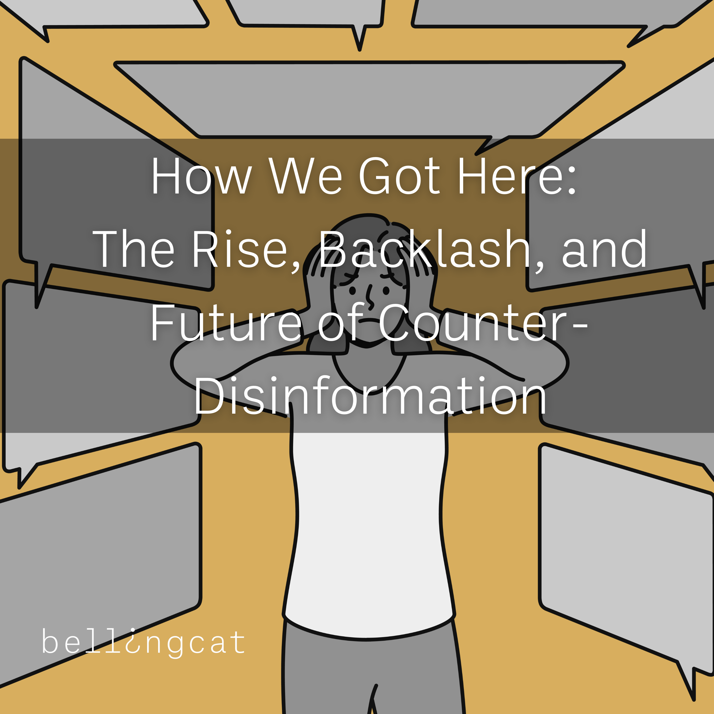 "How We Got Here: The Rise, Backlash and Future Of Counter-Disinformation" with Eliot Higgins and Dr Claire Wardle