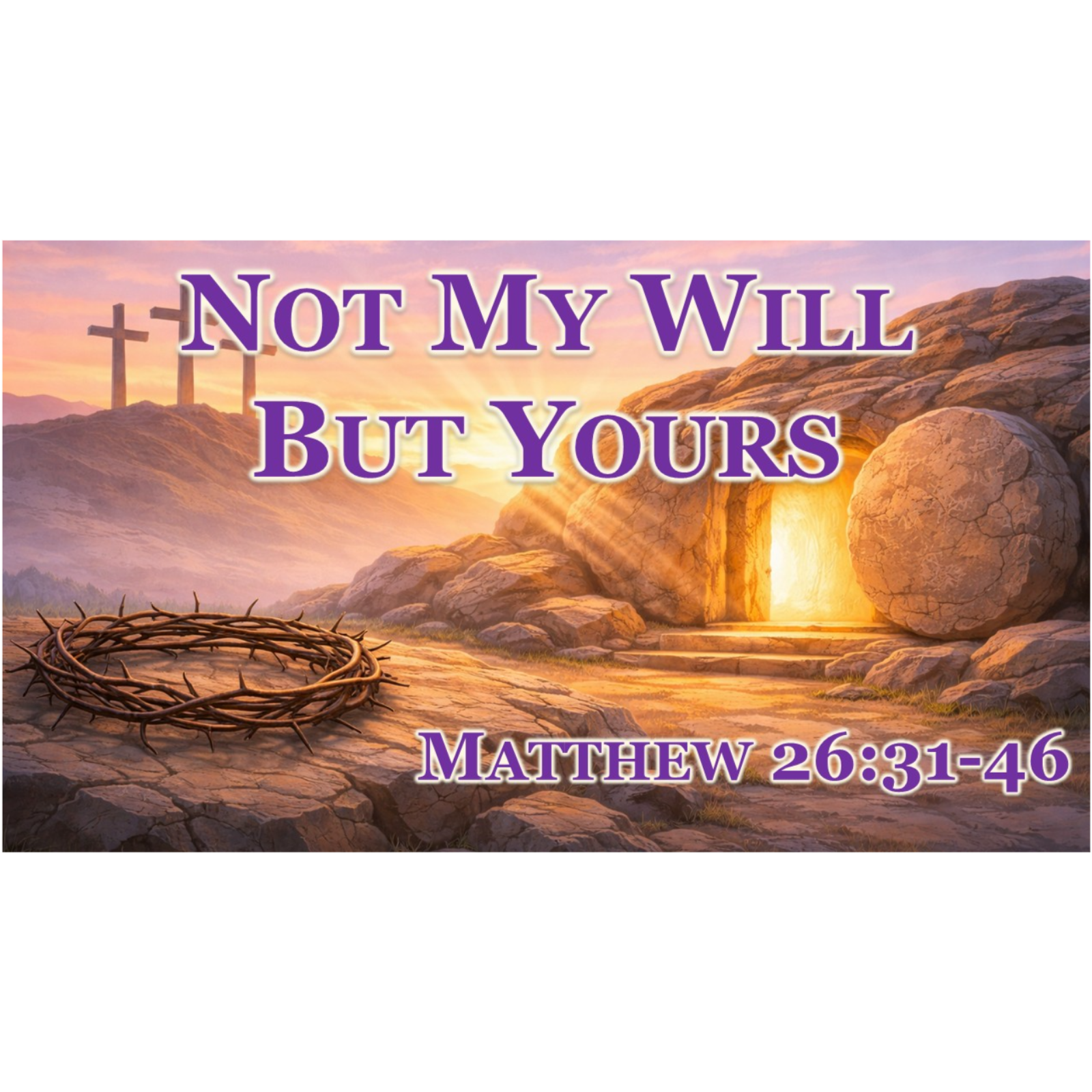 Not My Will But Yours (Matthew 26:31-46) episode artwork