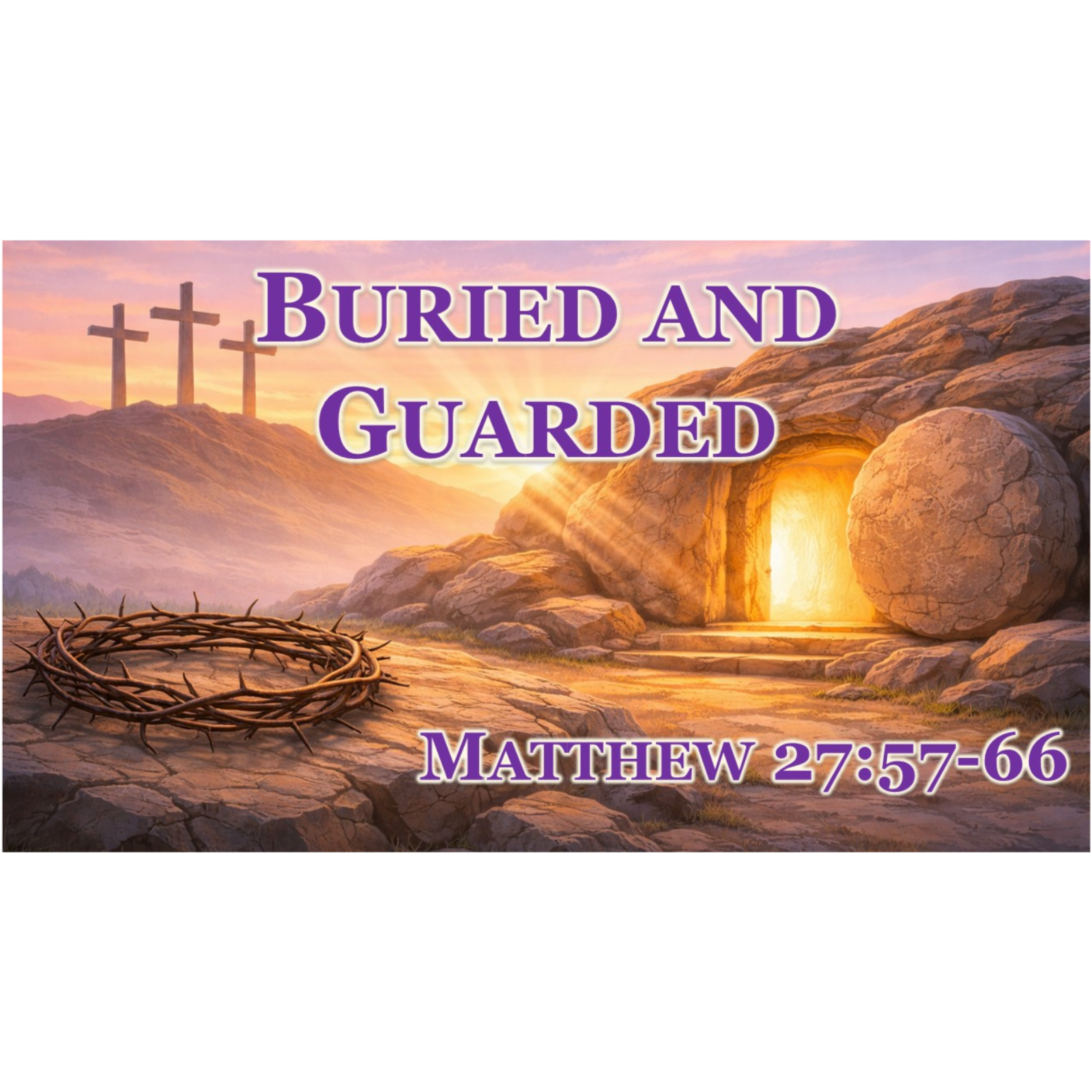 Buried and Guarded (Matthew 27:57-66) episode artwork