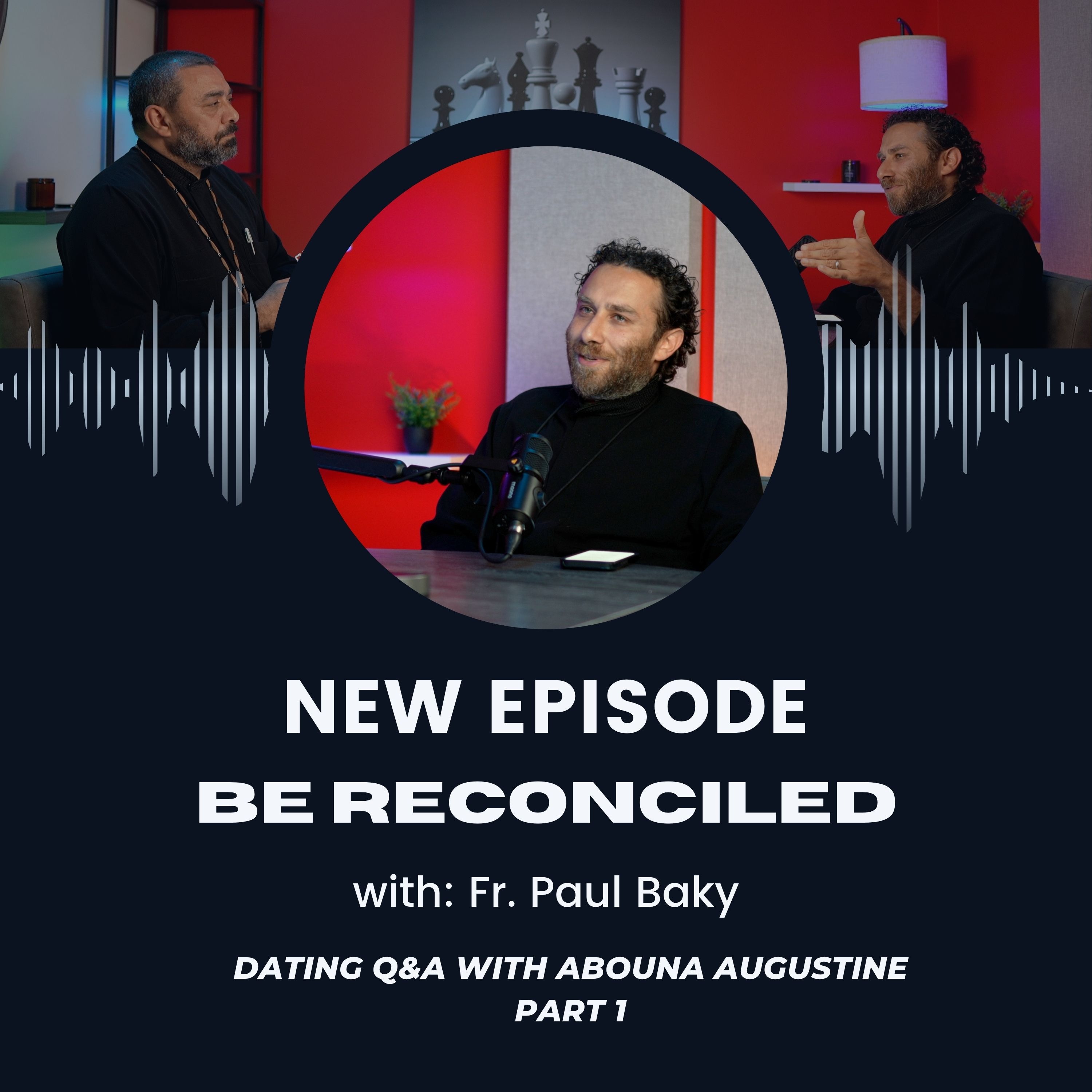Dating Q&A with Abouna Augustine Part 1