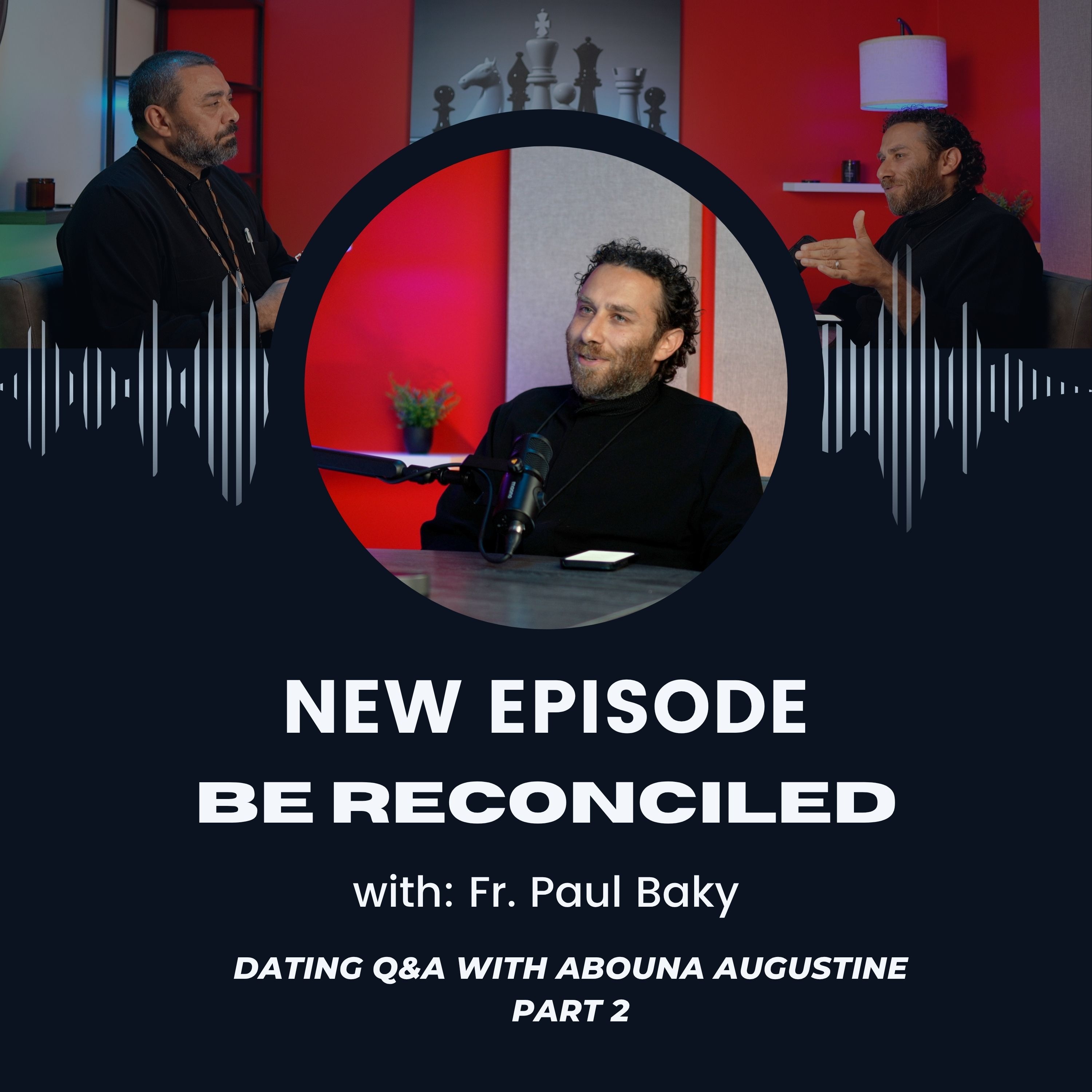 Dating Q&A with Abouna Augustine Part 2