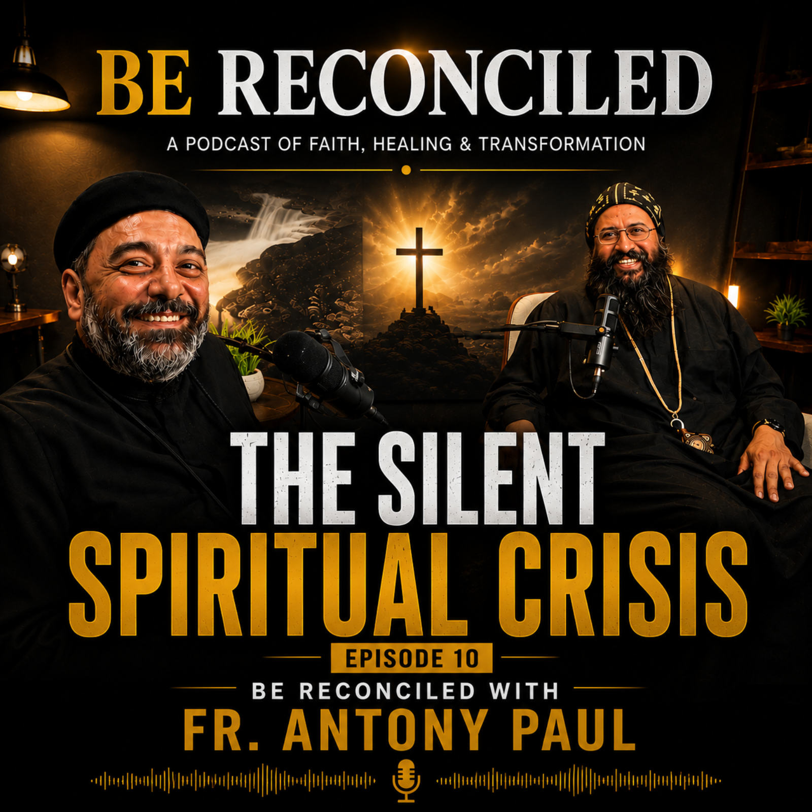 Episode 10: Be Reconciled with Fr. Antony Paul The Silent Spiritual Crisis episode artwork