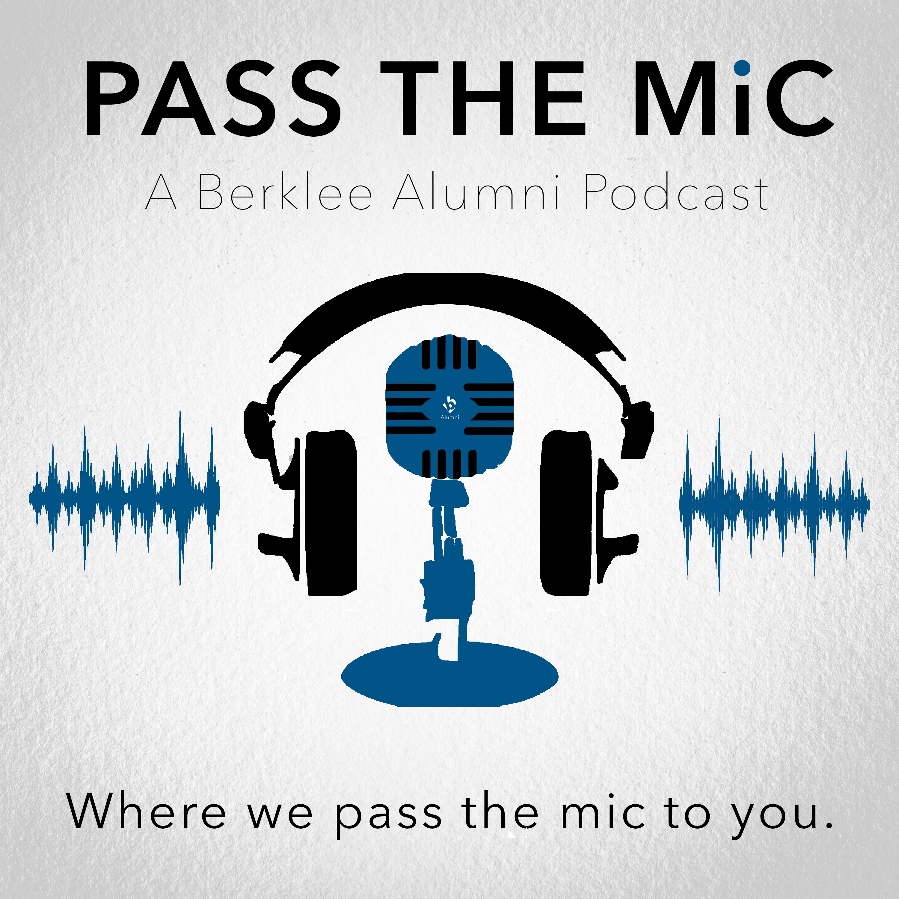 Pass the Mic: A Berklee Alumni Podcast