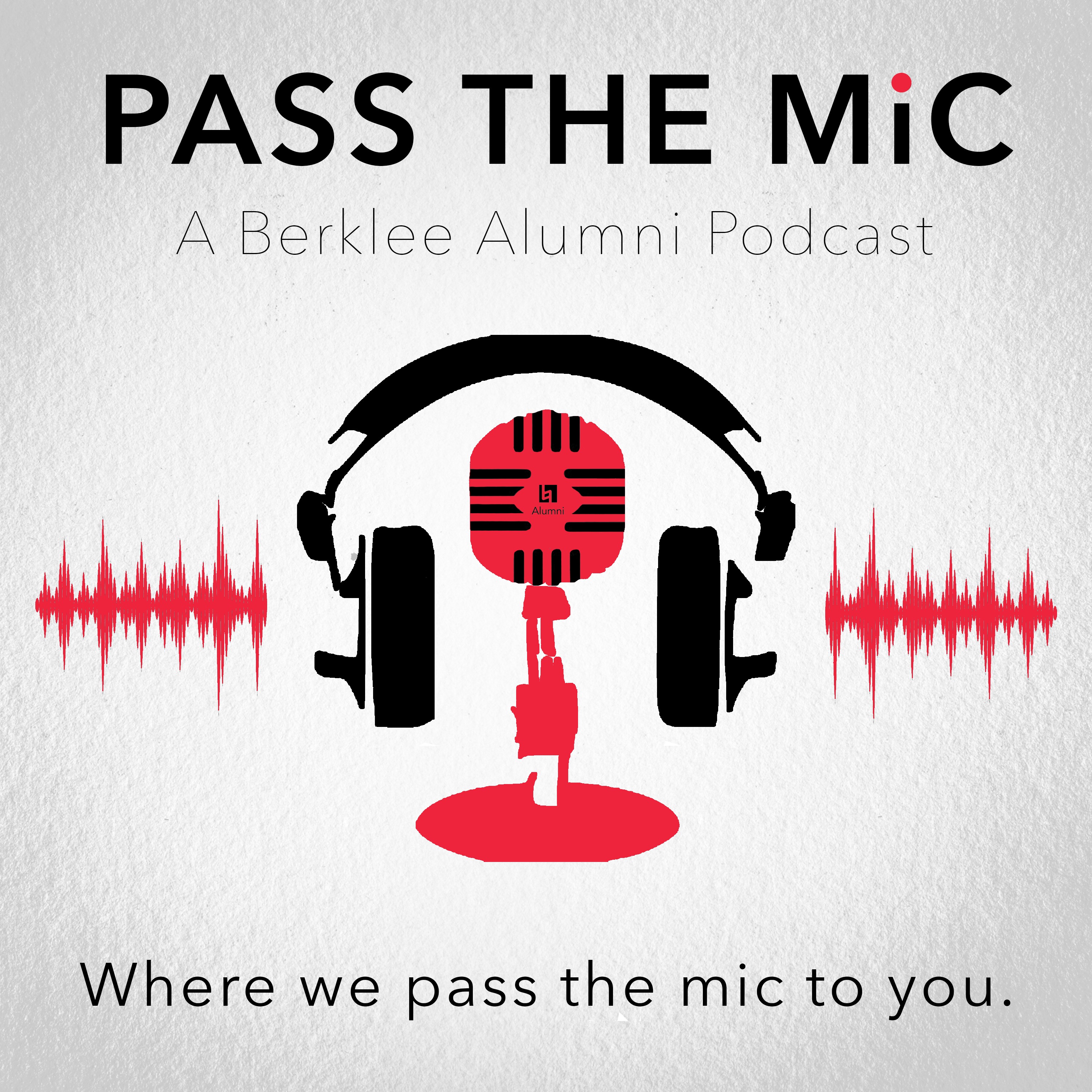 Pass the Mic: A Berklee Alumni Podcast
