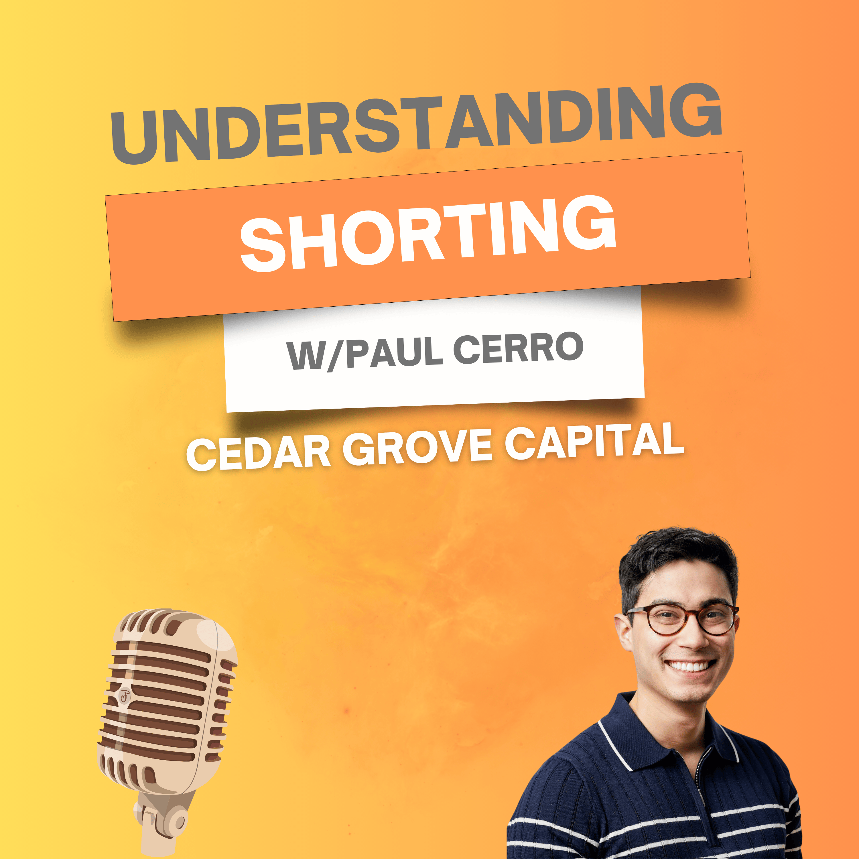 17. Understanding Shorting w/ Paul Cerro