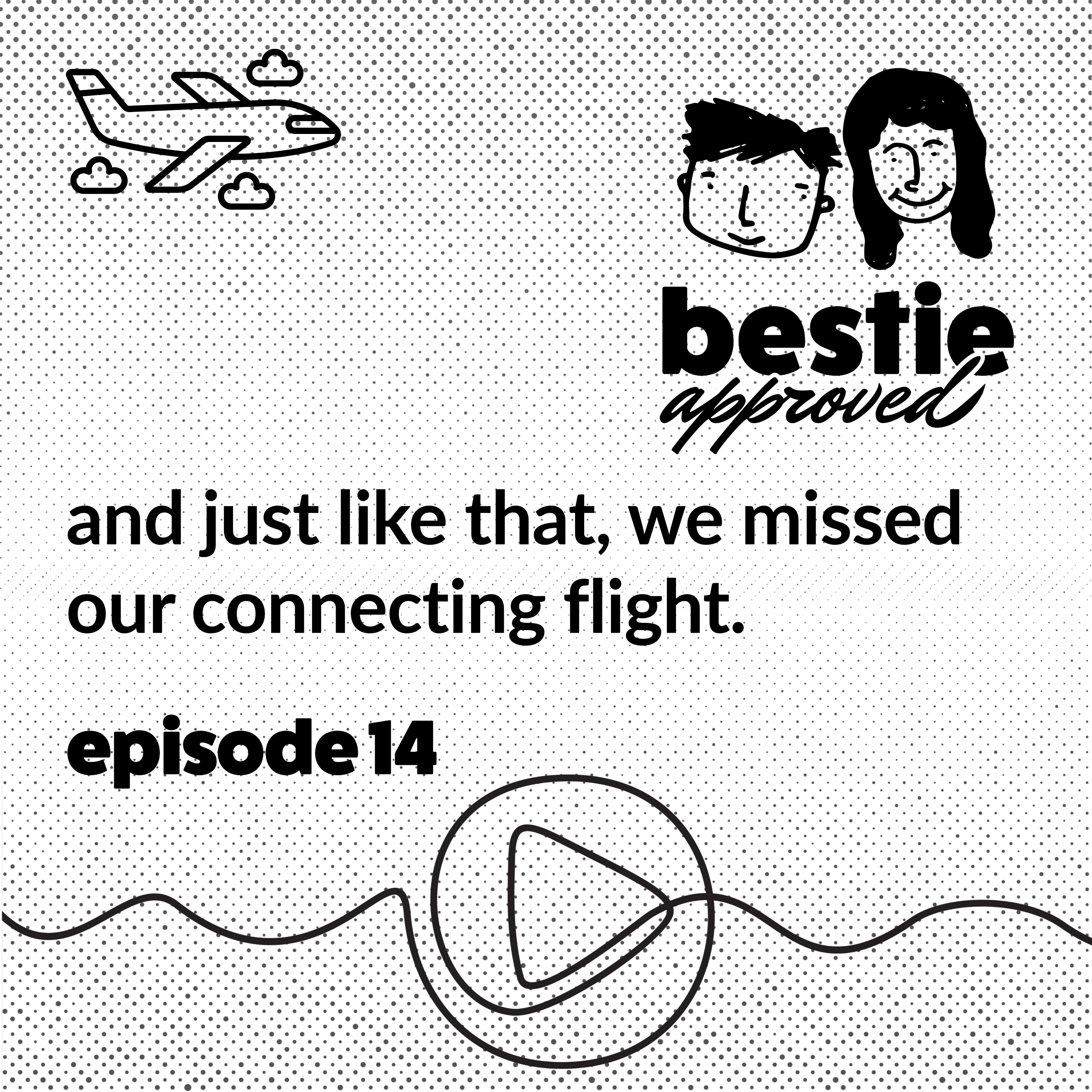 and just like that, we missed our connecting flight.