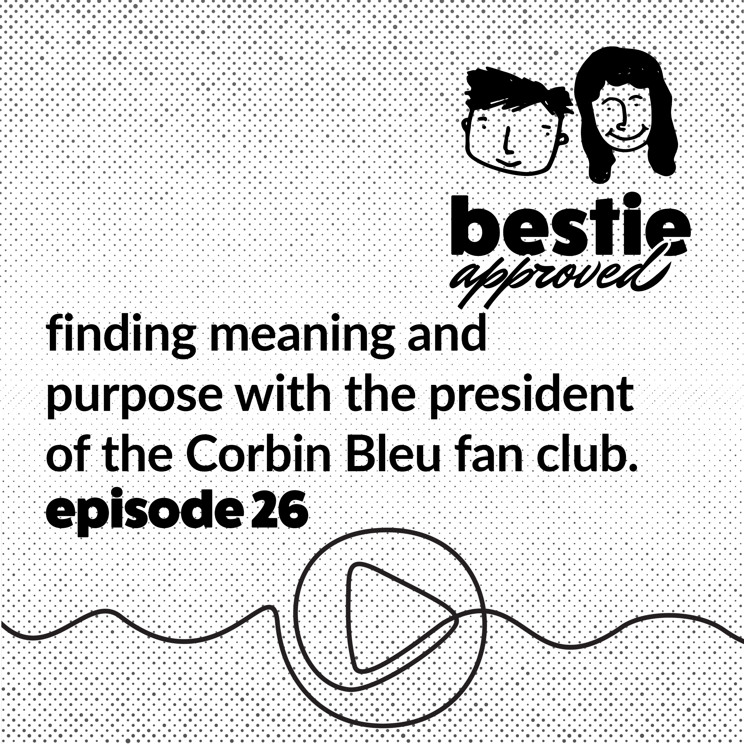 finding meaning and purpose with the president of the Corbin Bleu fan club.