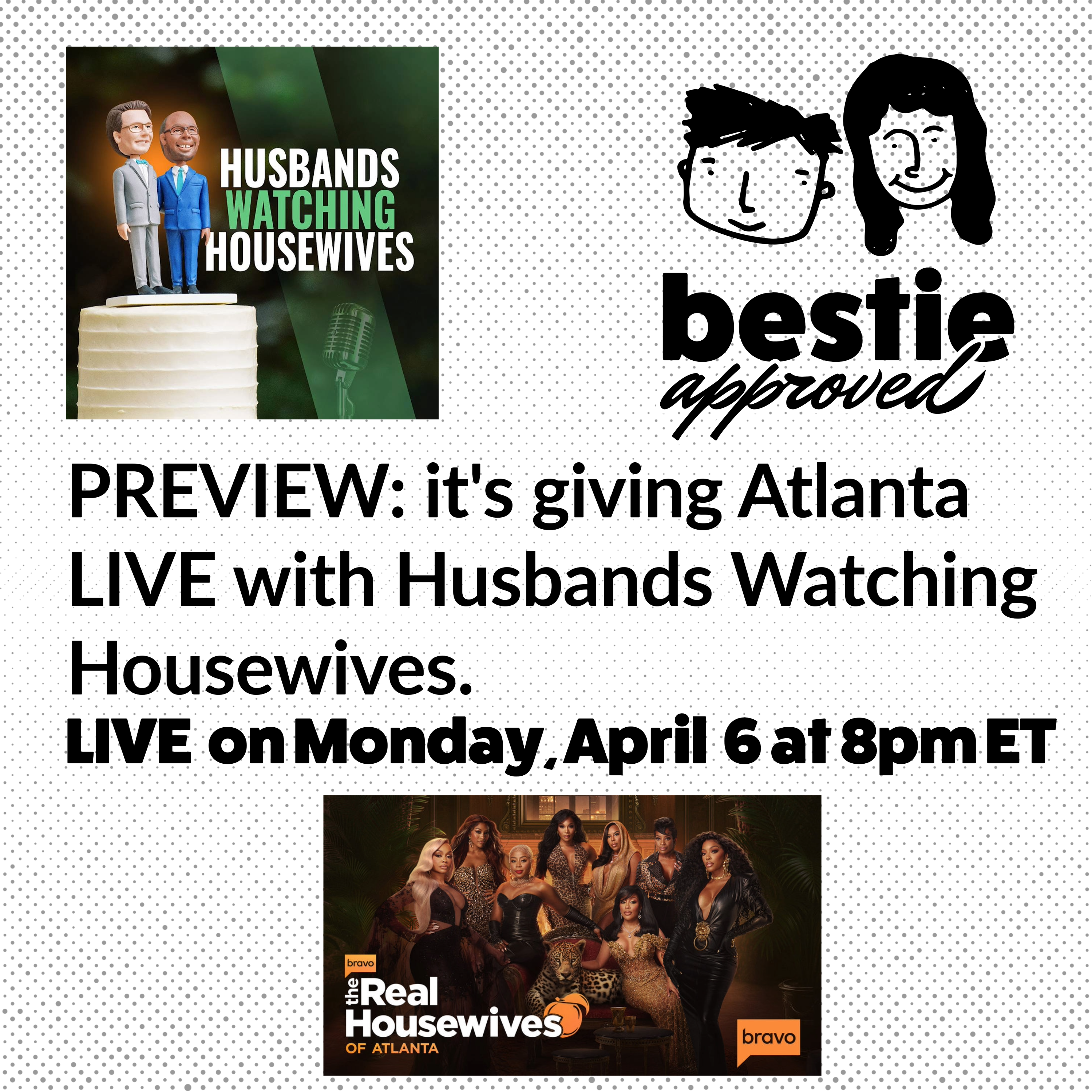 PREVIEW: it's giving Atlanta LIVE with Husbands Watching Housewives.
