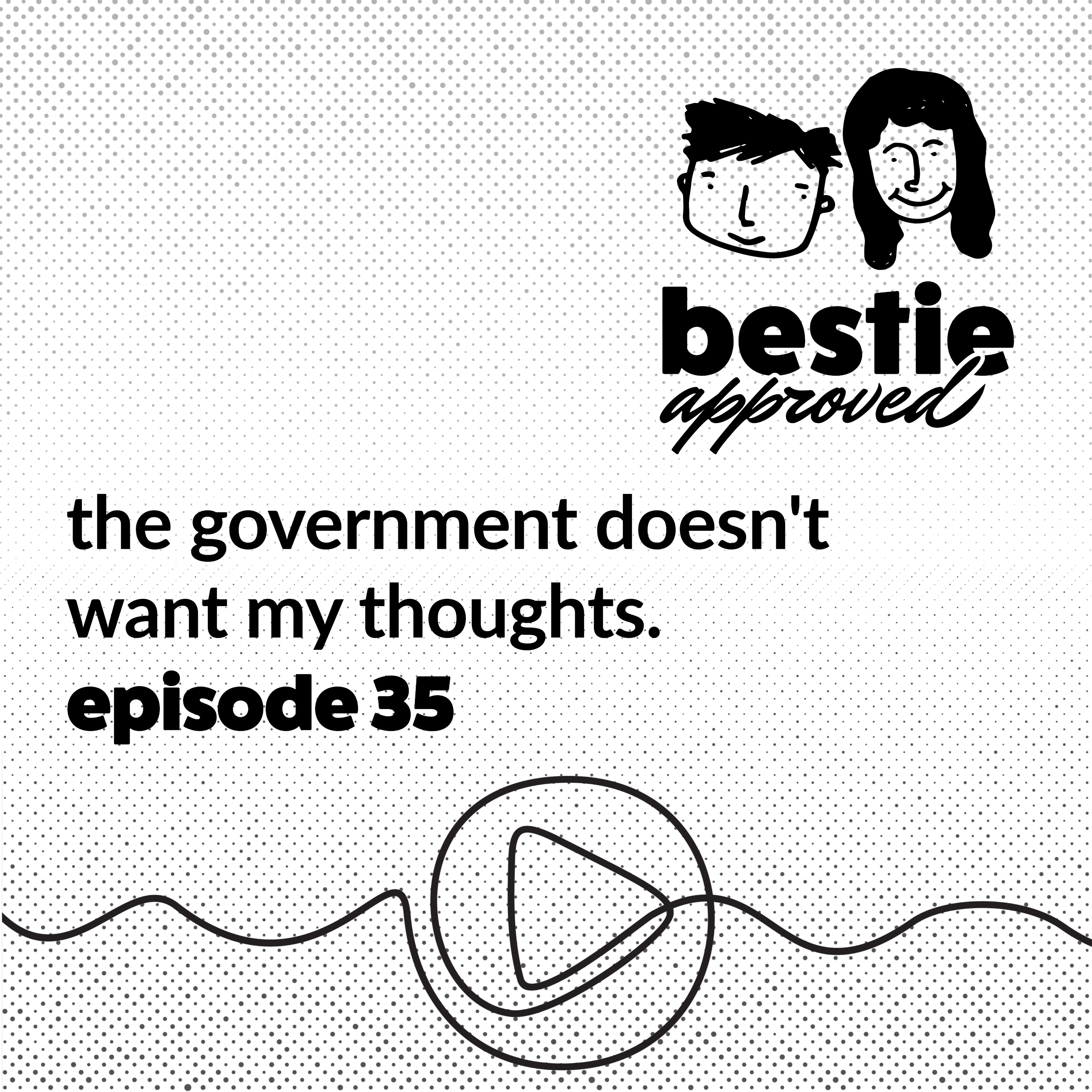 the government doesn't want my thoughts.