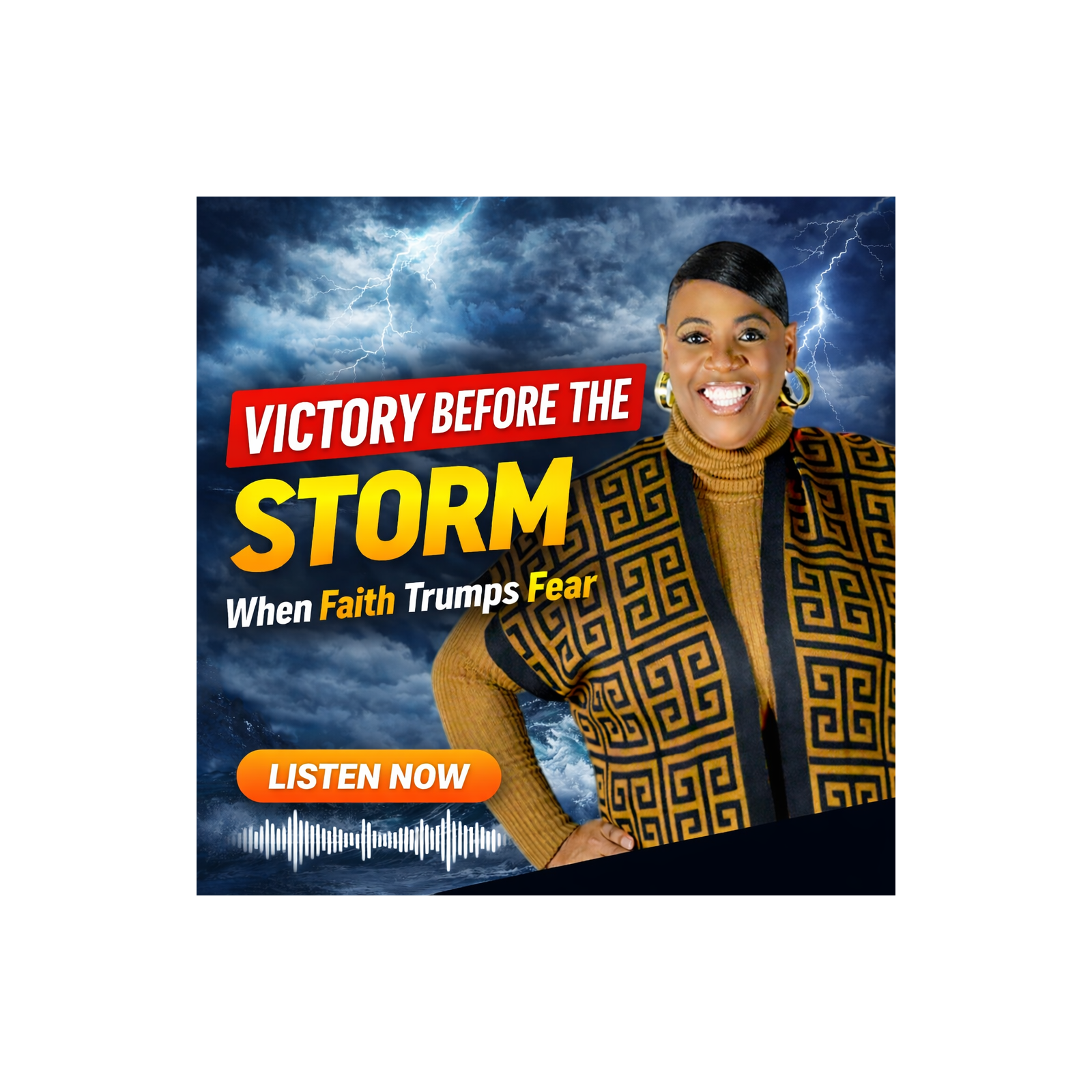 Victory Before the Storm: When Faith Trumps Fear with Lady Ericka Riggins-Brown