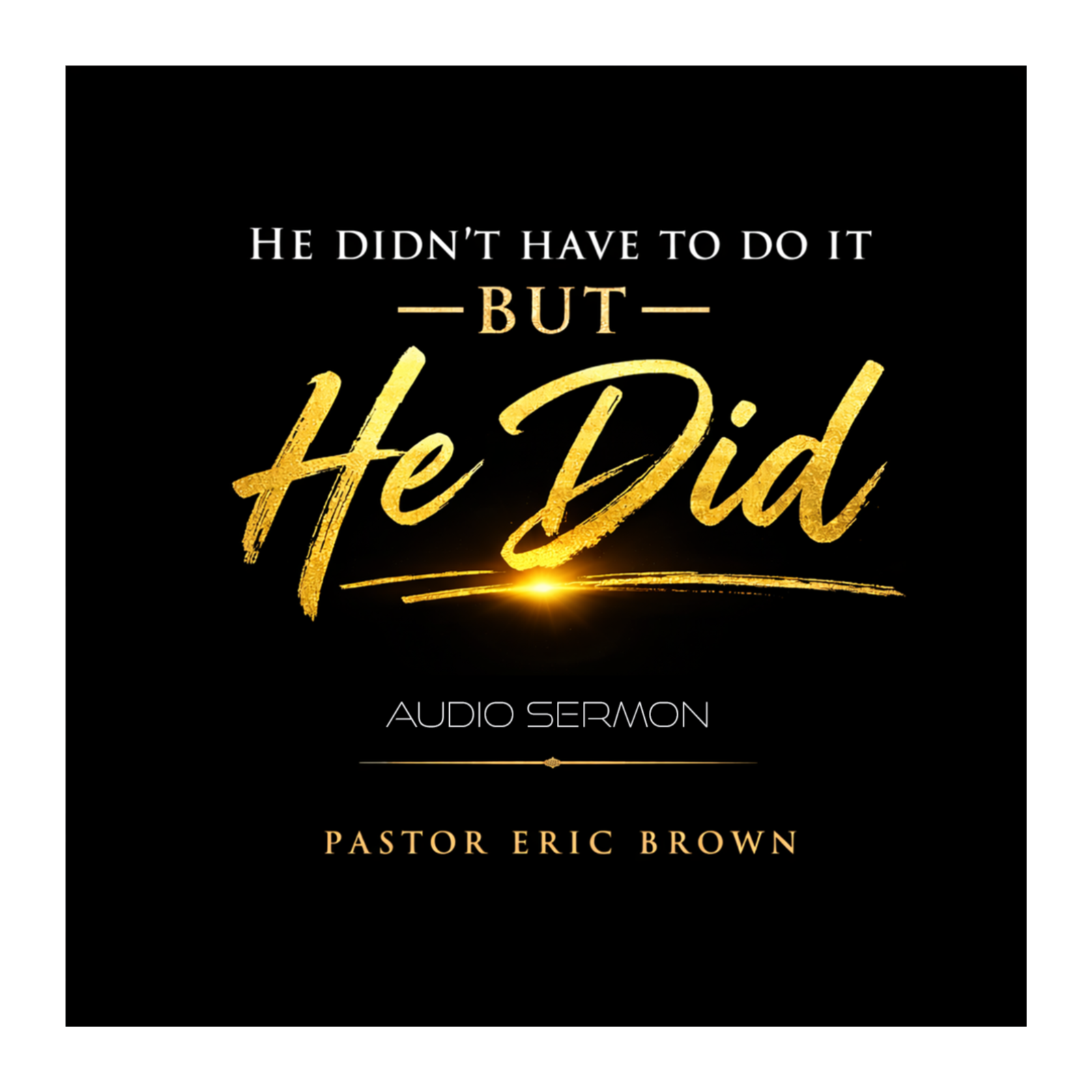 Audio Sermon: He Didn’t Have To Do It — But He Did | Matthew 26:47–54