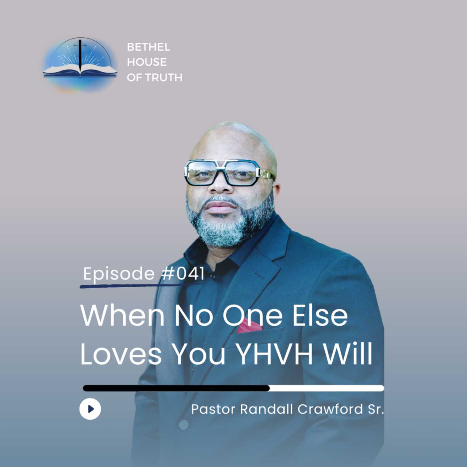 Sunday Sermons | Bethel House of Truth | Pastor Randall Crawford Sr.